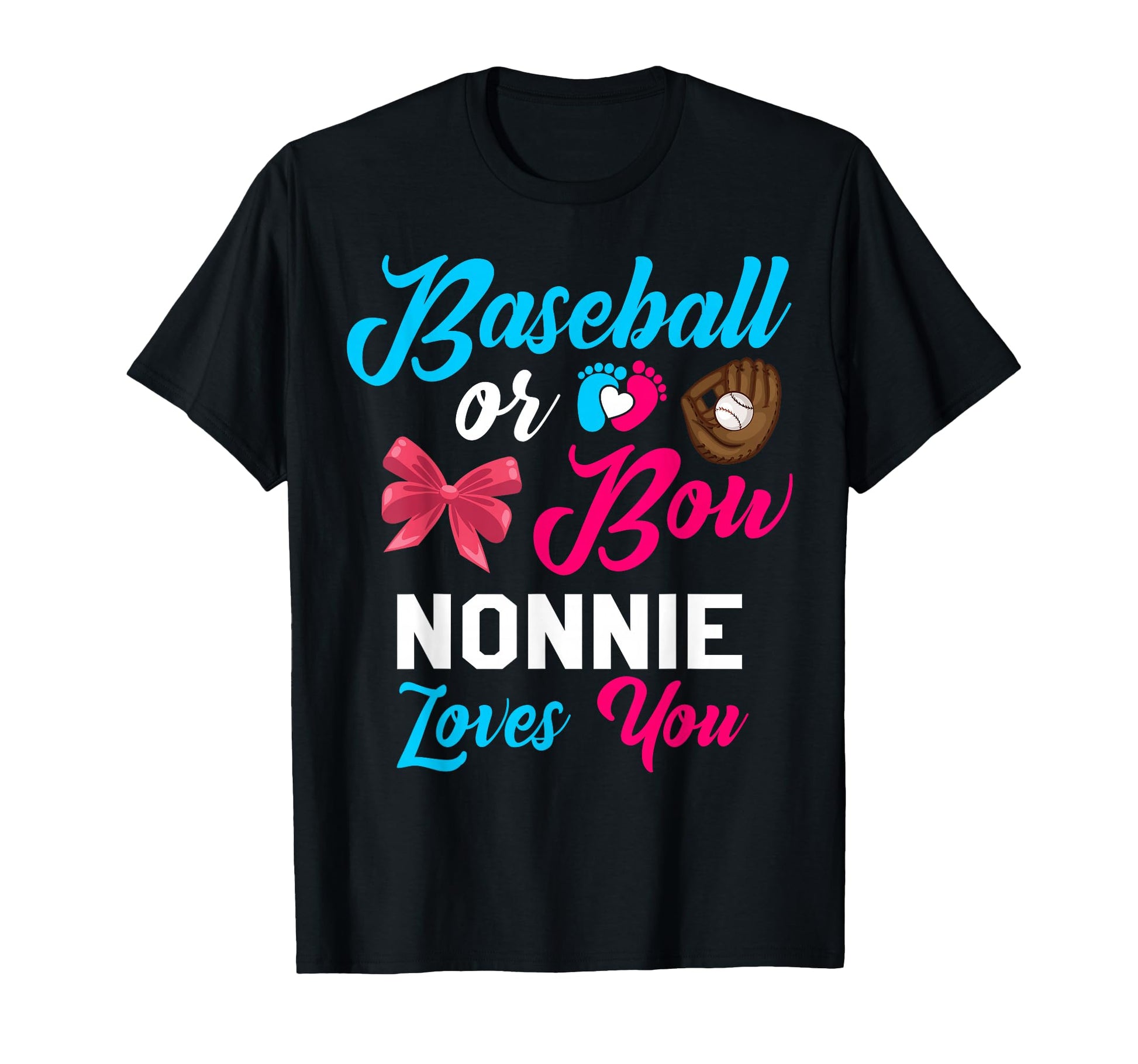 Baseball Or Bow Nonnie Loves You T-Shirt - Graphic Print for Adults - T-Shirt, Sweatshirt, Hoodie