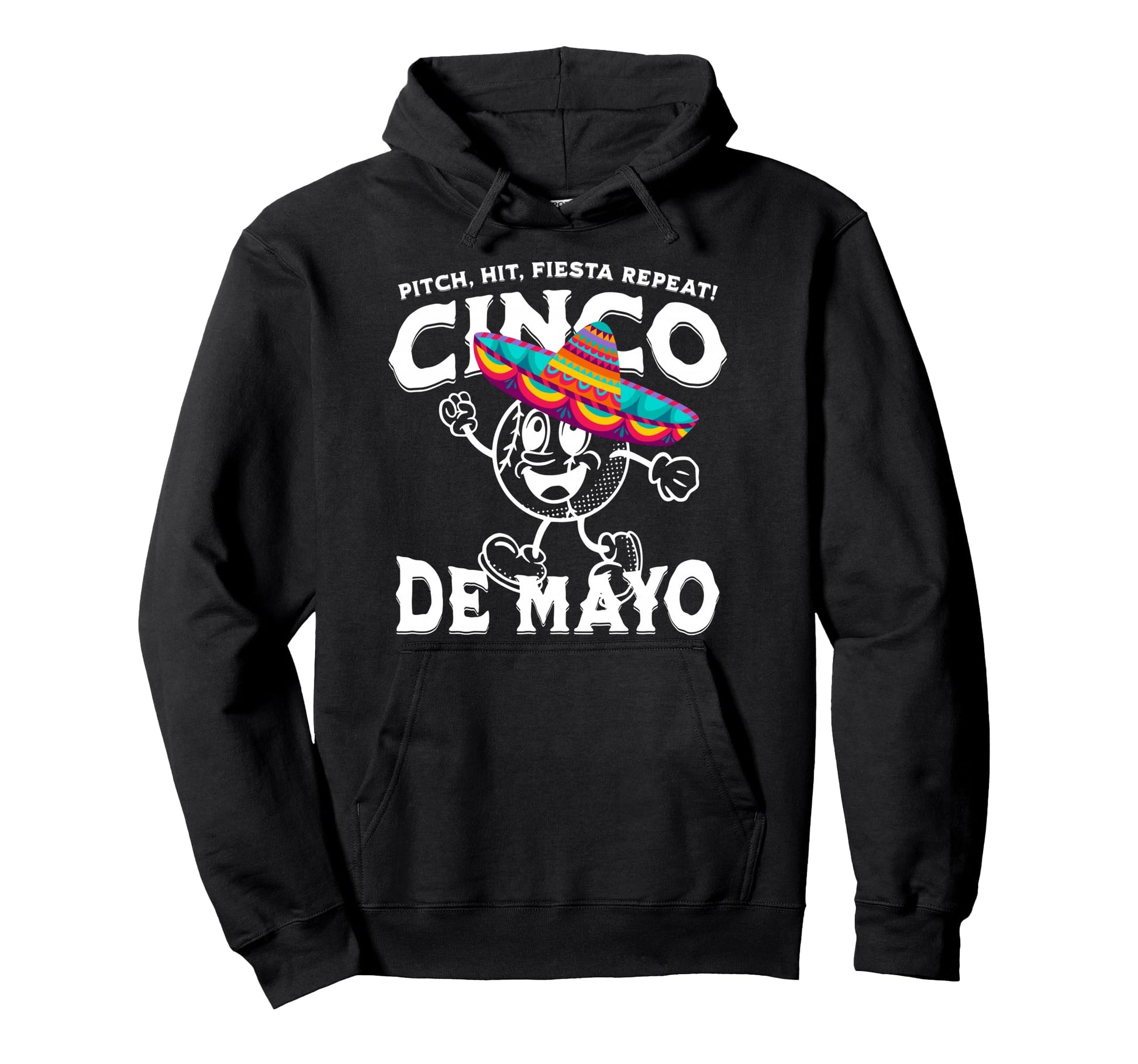 Pitch Hit Fiesta Repeat Cinco De Mayo Hoodie - Graphic Print Men Women - T-Shirt, Sweatshirt, Hoodie