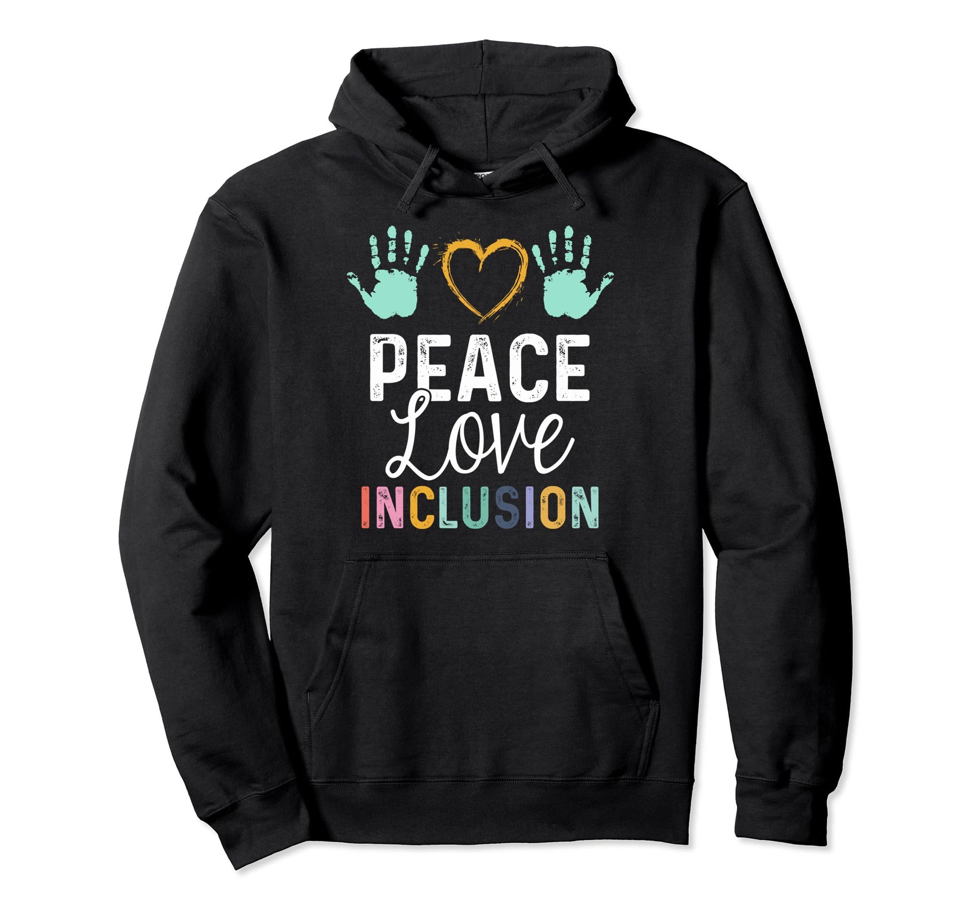 Inclusion Peace Love Inclusion Peace Hoodie - Streetwear Style Men Women - T-Shirt, Sweatshirt, Hoodie