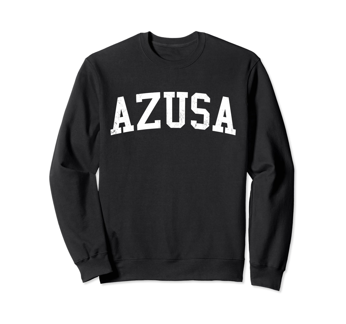 Azusa Ca Distressed White Varsity Sweatshirt - Trendy Graphic Men Women - T-Shirt, Sweatshirt, Hoodie