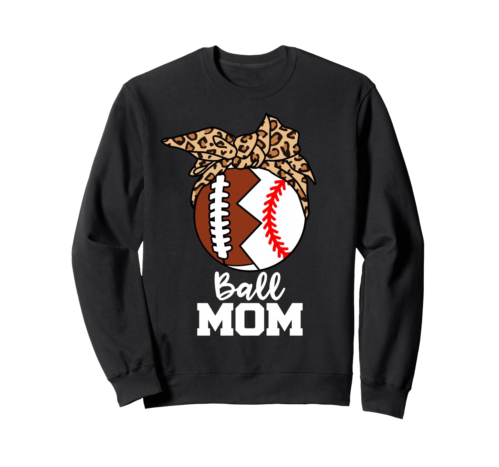 Ball Mom Funny Football Sweatshirt - Fun Novelty Design for Adults - T-Shirt, Sweatshirt, Hoodie