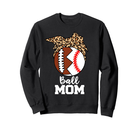 Ball Mom Funny Football Sweatshirt - Fun Novelty Design for Adults - T-Shirt, Sweatshirt, Hoodie