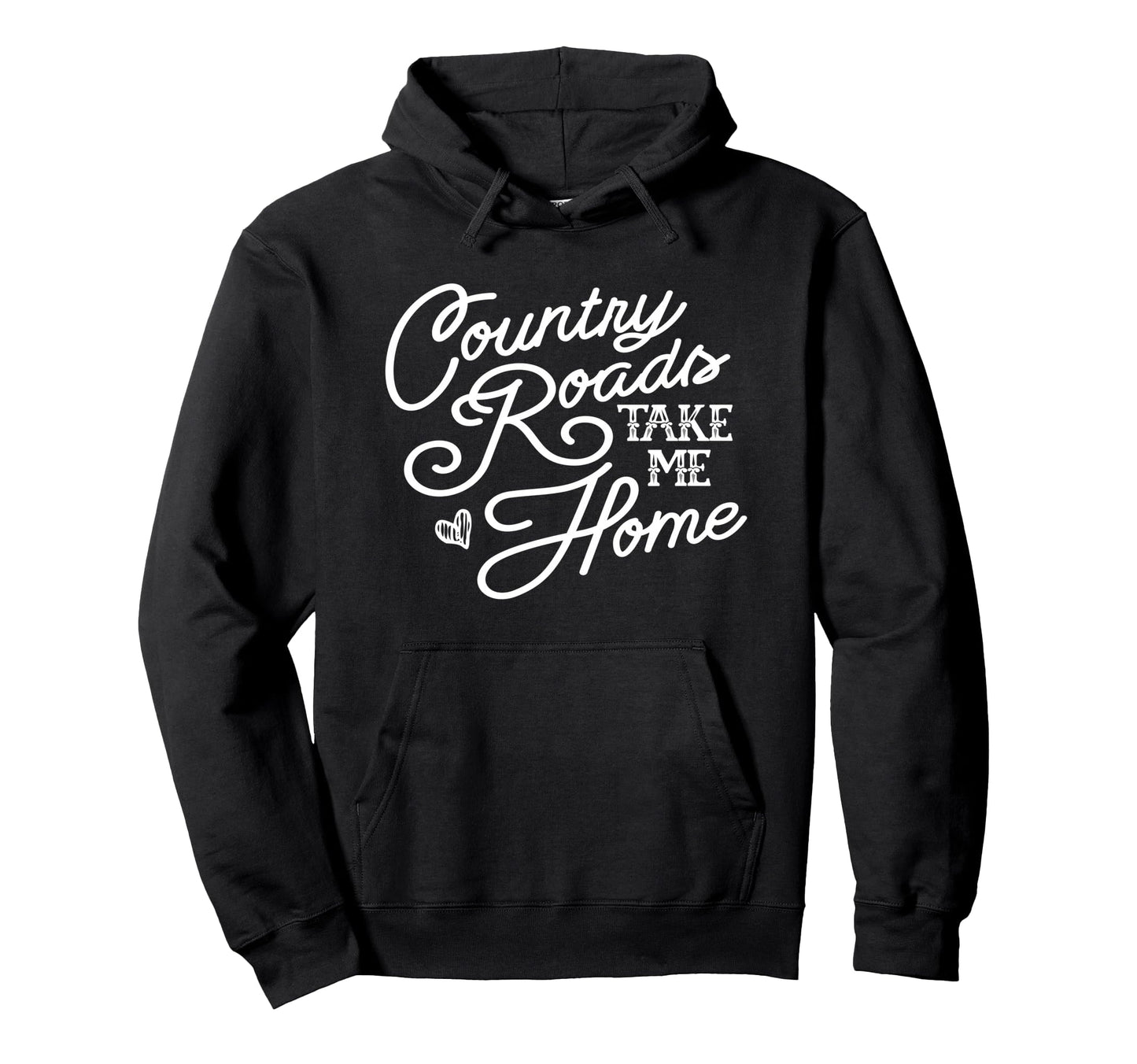 Country Roads Take Me Home Hoodie - Custom Art Print for Adults - T-Shirt, Sweatshirt, Hoodie