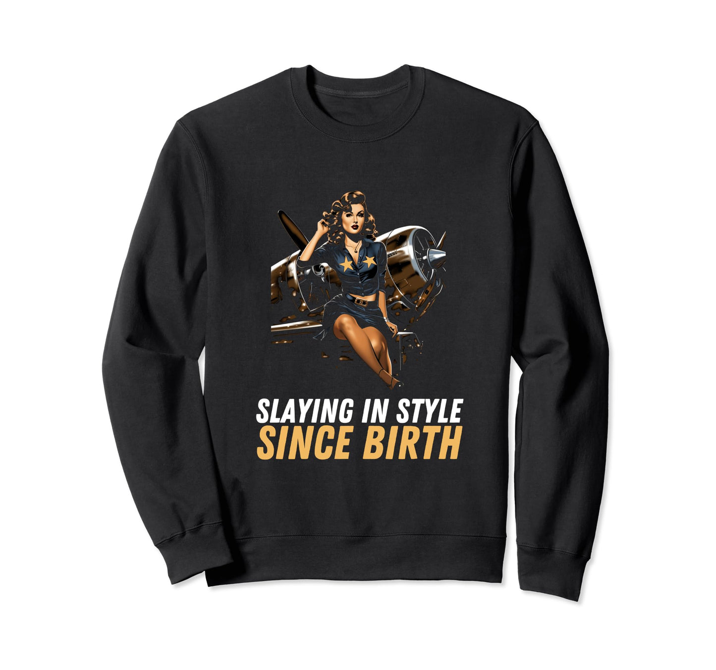 Pin Up Military Aircraft Slaying Sweatshirt - Custom Art Print Men Women - T-Shirt, Sweatshirt, Hoodie