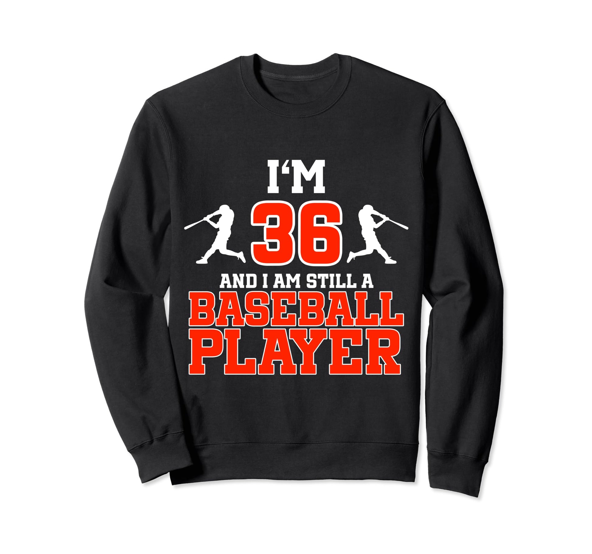 36Th Birthday Baseball 36 Sweatshirt - Casual Everyday Wear Men Women - T-Shirt, Sweatshirt, Hoodie