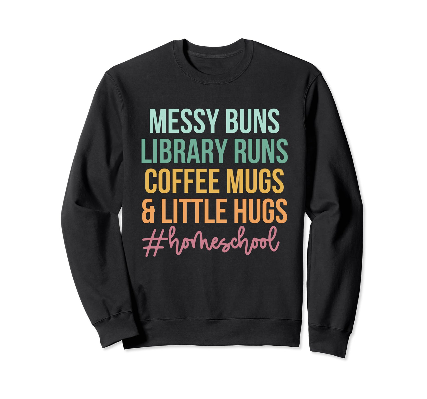 Messy Buns Library Runs Coffee Mugs Sweatshirt - Trendy Graphic Unisex - T-Shirt, Sweatshirt, Hoodie
