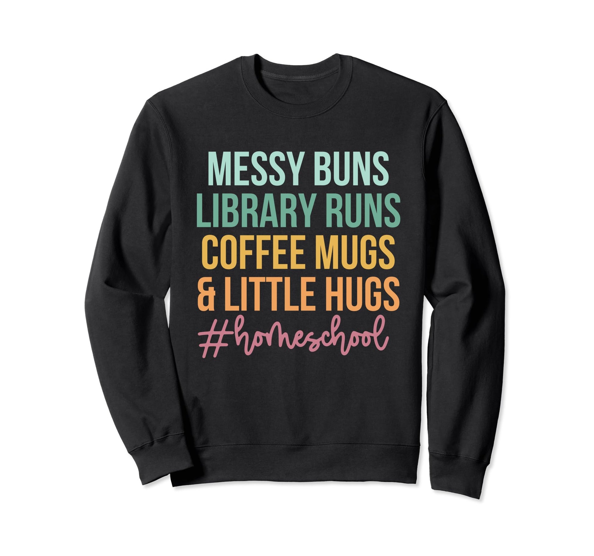 Messy Buns Library Runs Coffee Mugs Sweatshirt - Trendy Graphic Unisex - T-Shirt, Sweatshirt, Hoodie