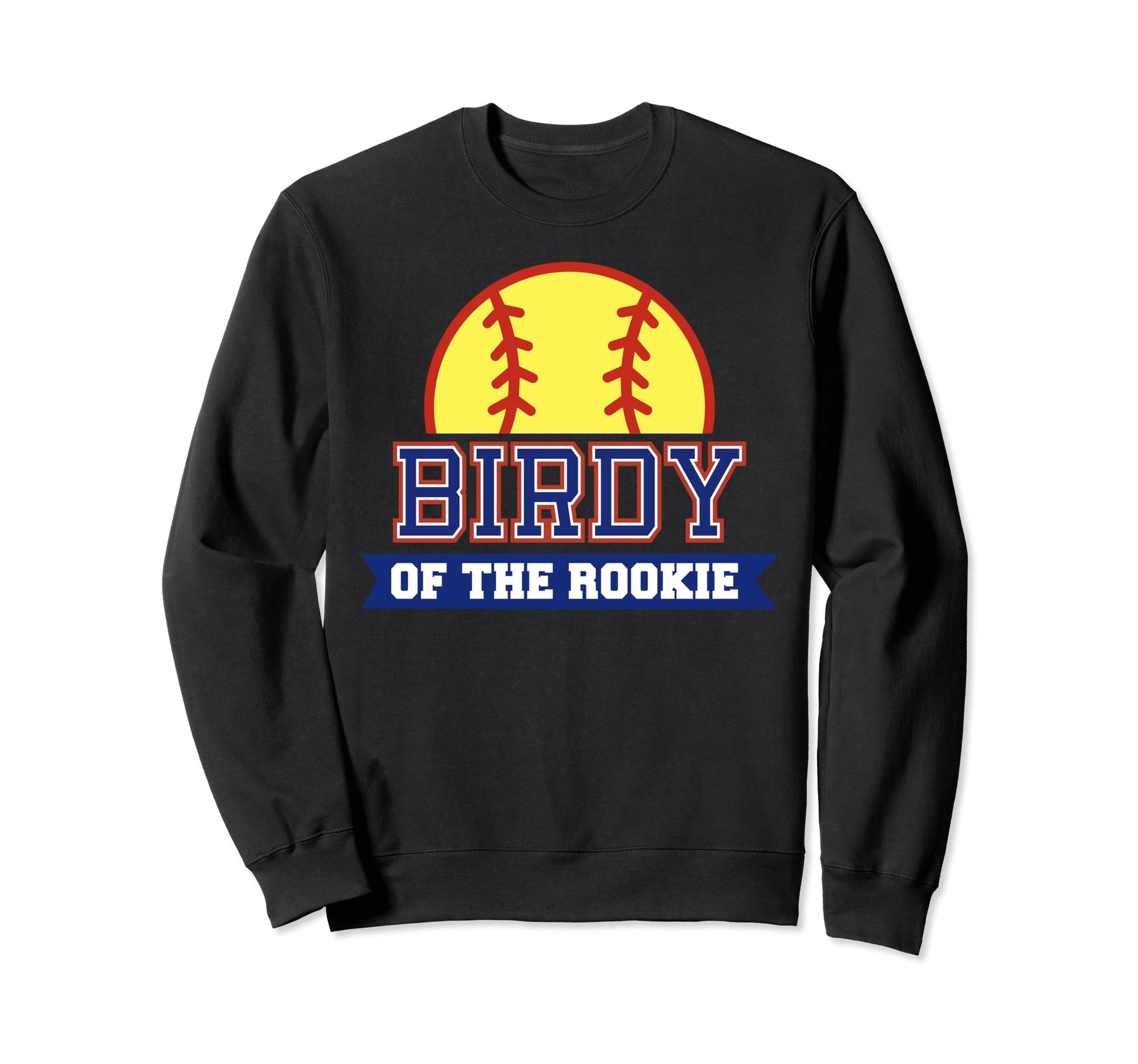 Birdy Rookie 1St Birthday Softball Sweatshirt - Graphic Print for Adults - T-Shirt, Sweatshirt, Hoodie