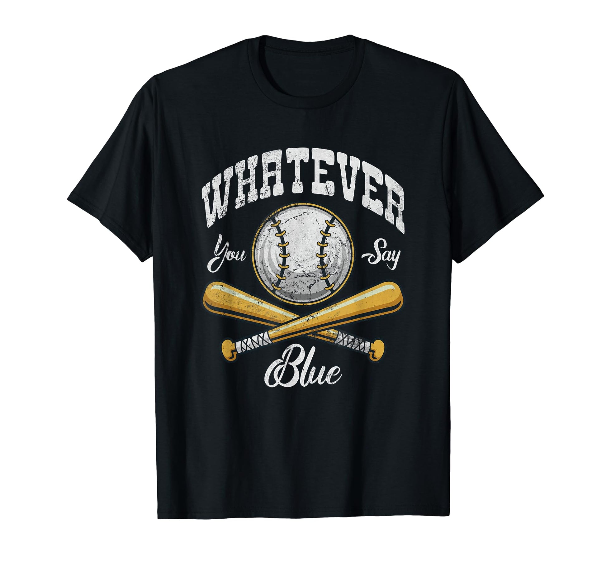 Umpire Baseball Whatever You Say Blue T-Shirt - Minimalist Print Unisex - T-Shirt, Sweatshirt, Hoodie