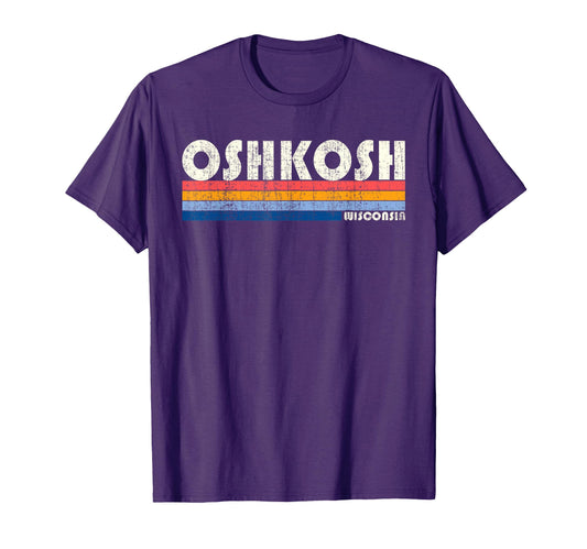 70S 80S Oshkosh Wi T-Shirt - Casual Everyday Wear Unisex - T-Shirt, Sweatshirt, Hoodie