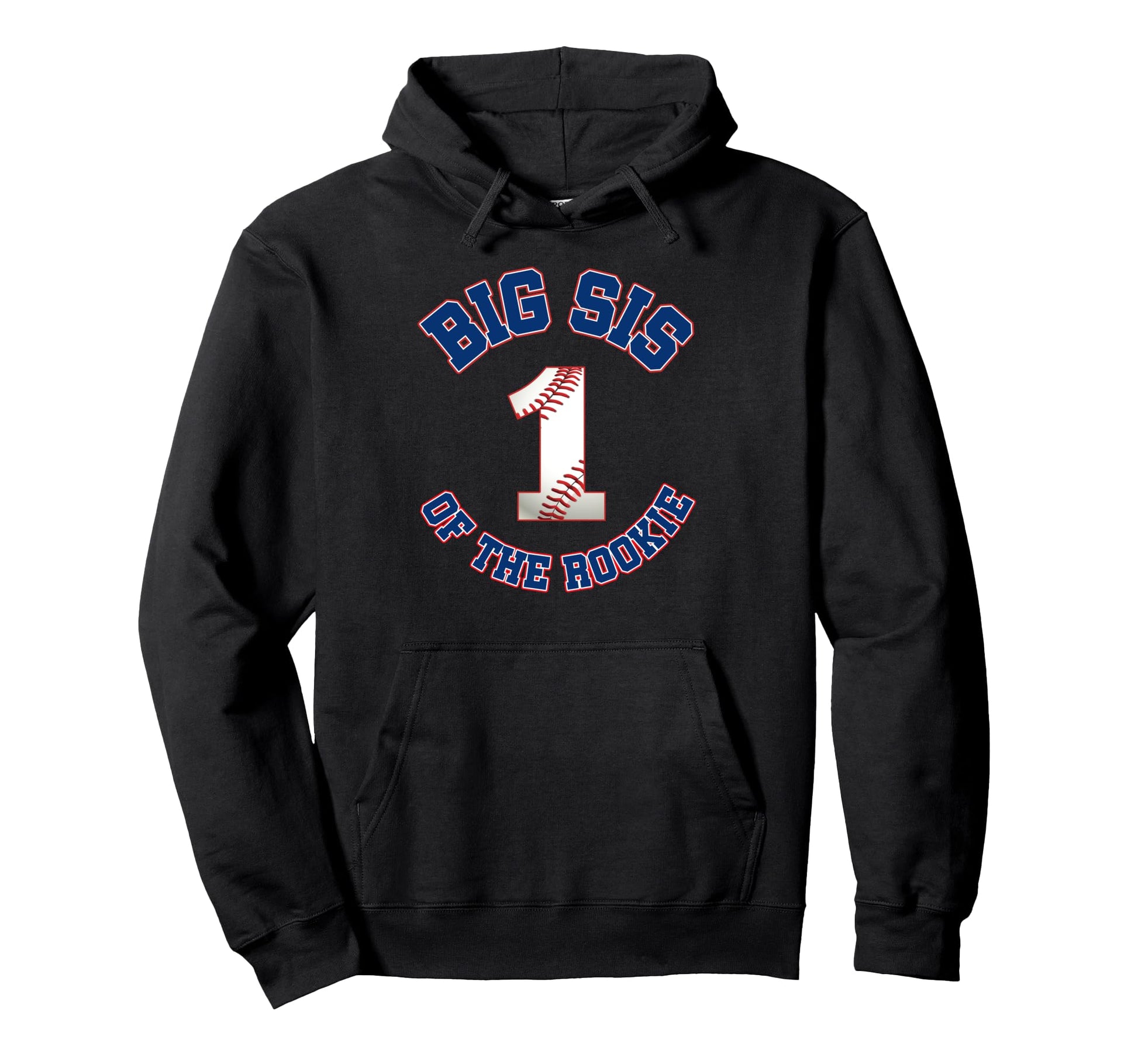 Big Sis Rookie 1St Birthday Baseball Hoodie - Unique Graphic for Adults - T-Shirt, Sweatshirt, Hoodie