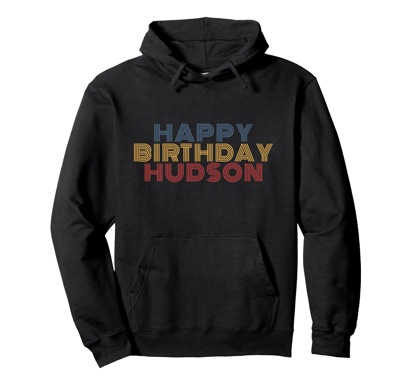 Happy Birthday Hudson Personalized Hoodie - Streetwear Style for Adults - T-Shirt, Sweatshirt, Hoodie
