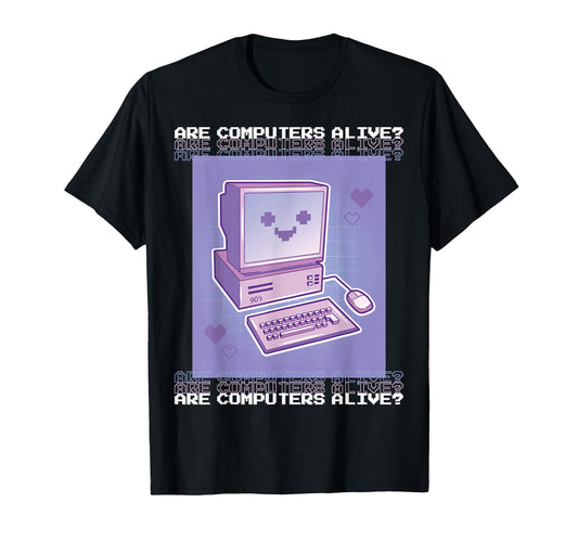 Are Computers Alive Vaporwave T-Shirt - Unique Graphic for Adults - T-Shirt, Sweatshirt, Hoodie