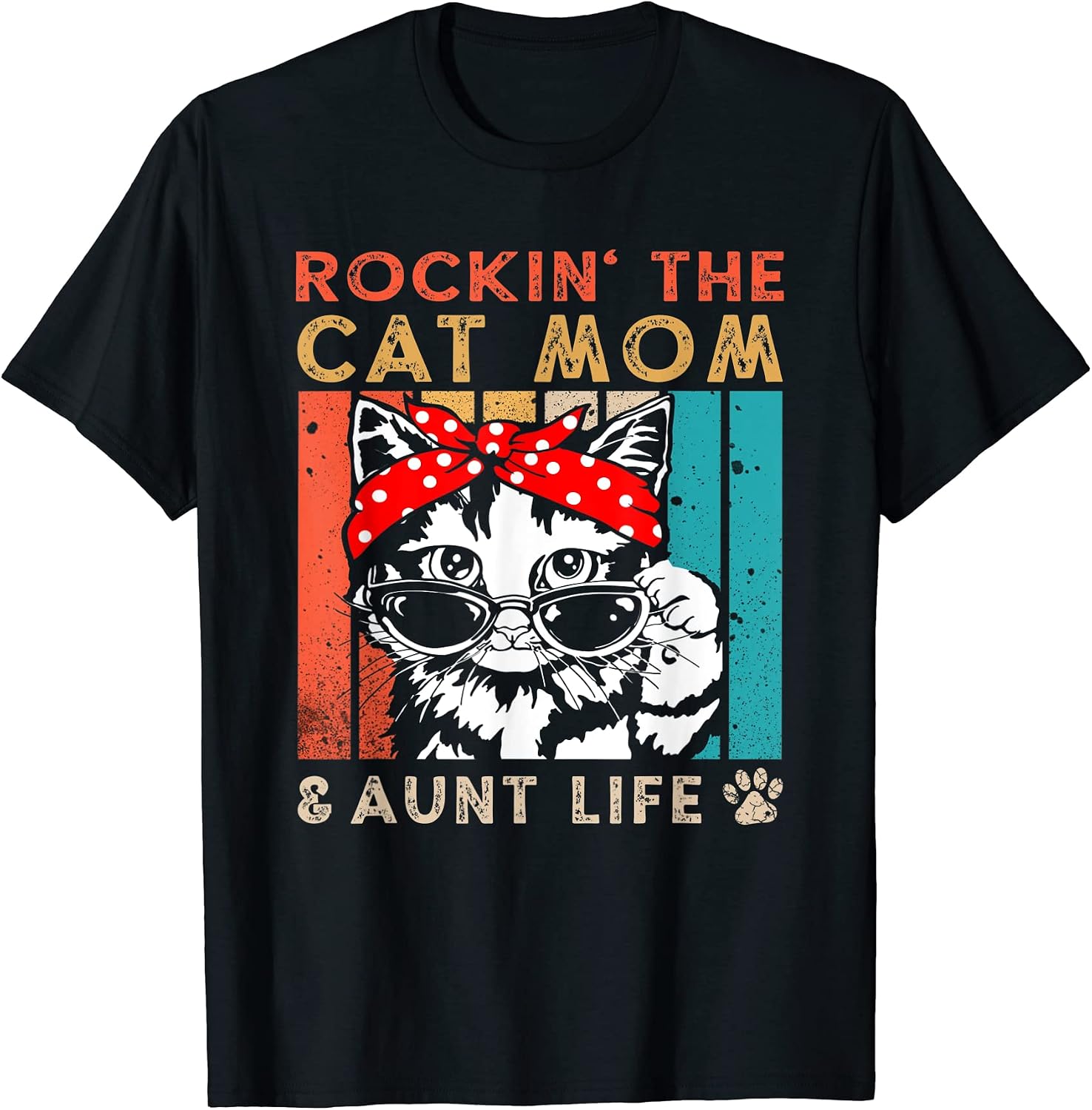 Rockin' The Cat Mom And Aunt Life Auntie Kitty Lover - Adult & Kids T-Shirts, Sweatshirts & Hoodies apparel design preview 1