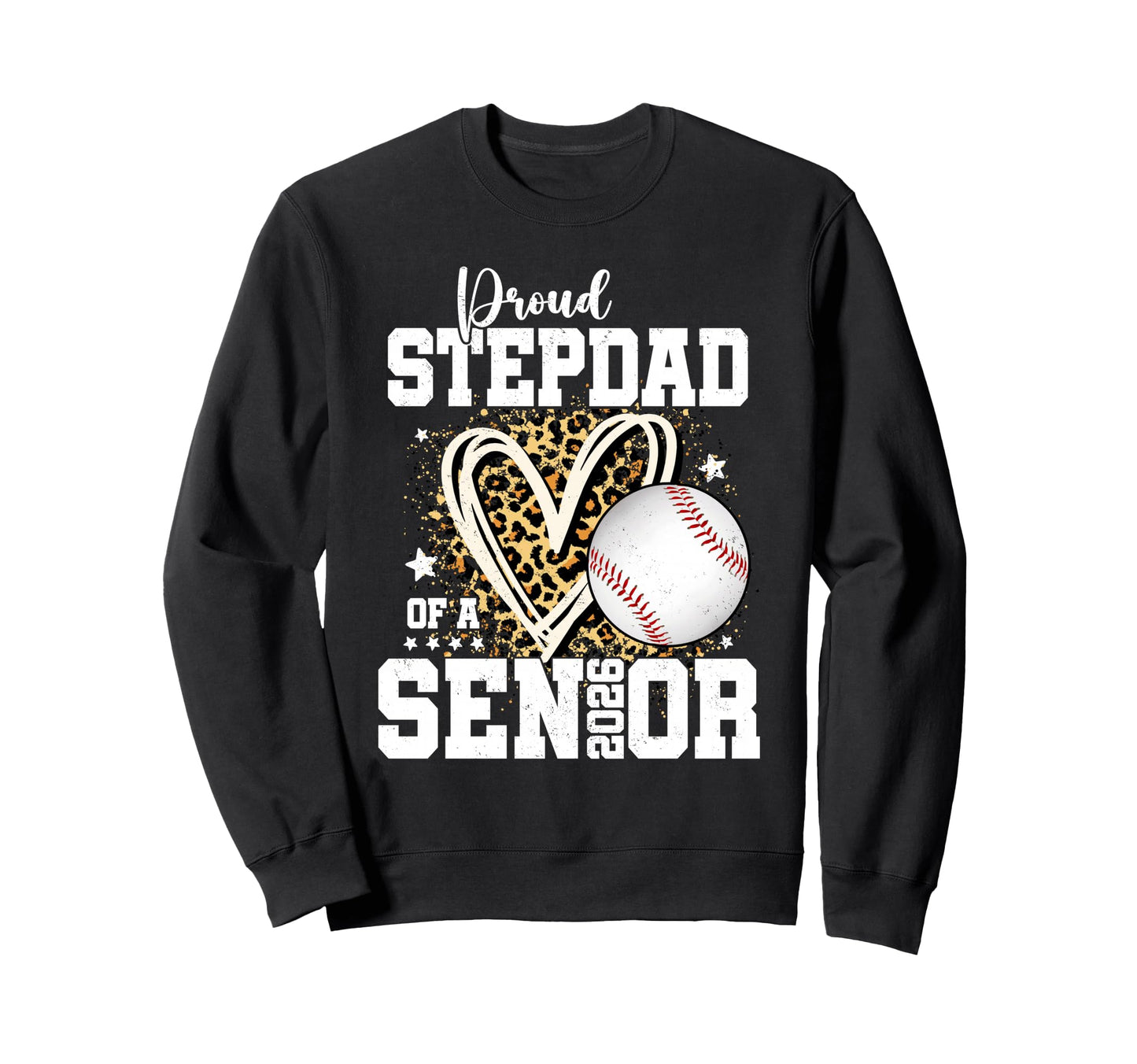 Proud Stepdad 2026 Senior Sweatshirt - Aesthetic Graphic Men Women - T-Shirt, Sweatshirt, Hoodie