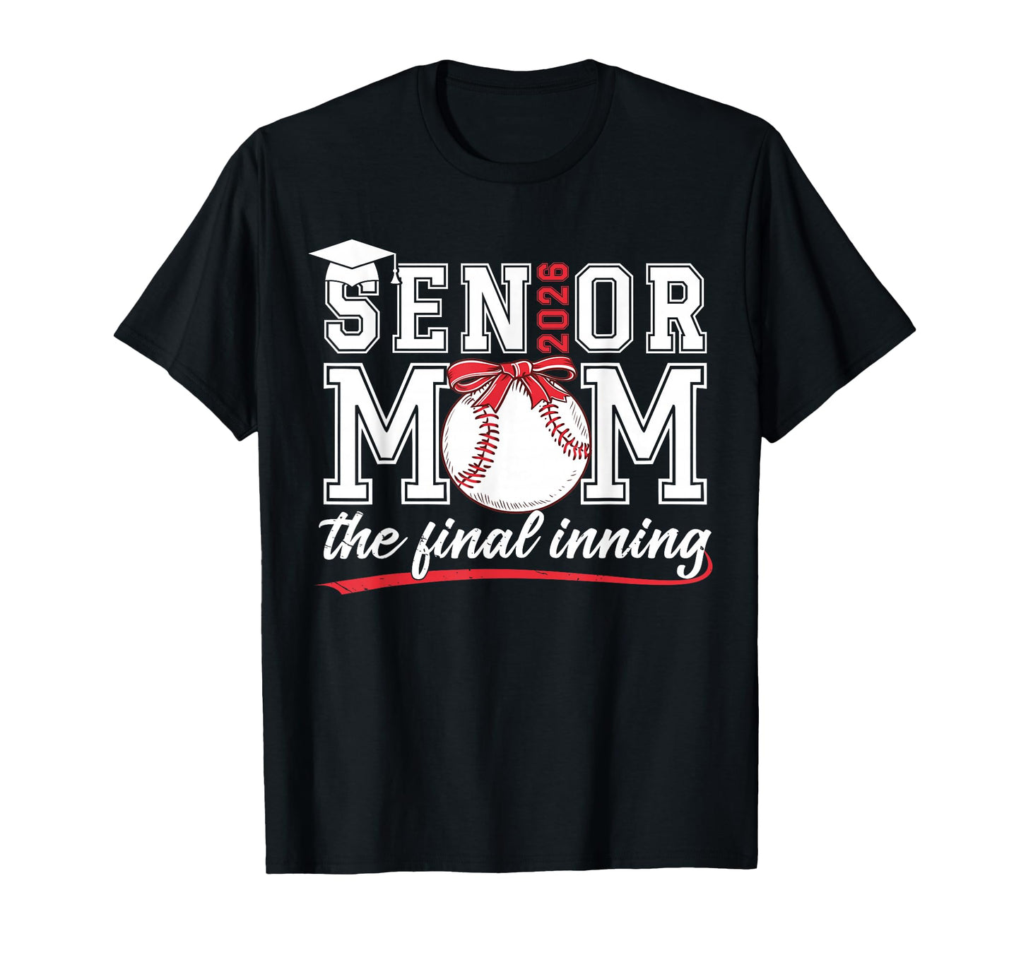 Senior Baseball Mom Class 2026 Final T-Shirt - Trendy Graphic Unisex - T-Shirt, Sweatshirt, Hoodie