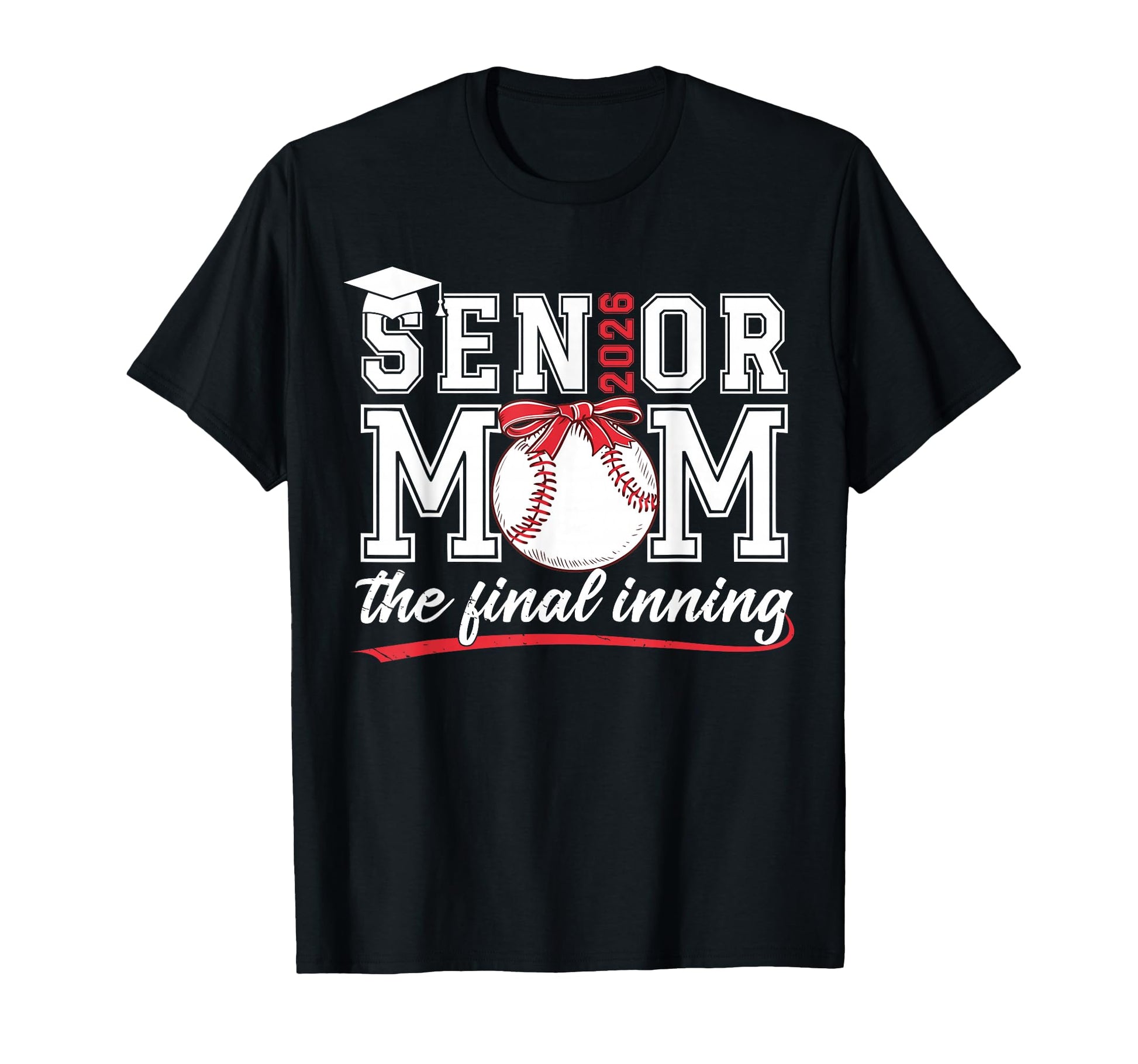 Senior Baseball Mom Class 2026 Final T-Shirt - Trendy Graphic Unisex - T-Shirt, Sweatshirt, Hoodie