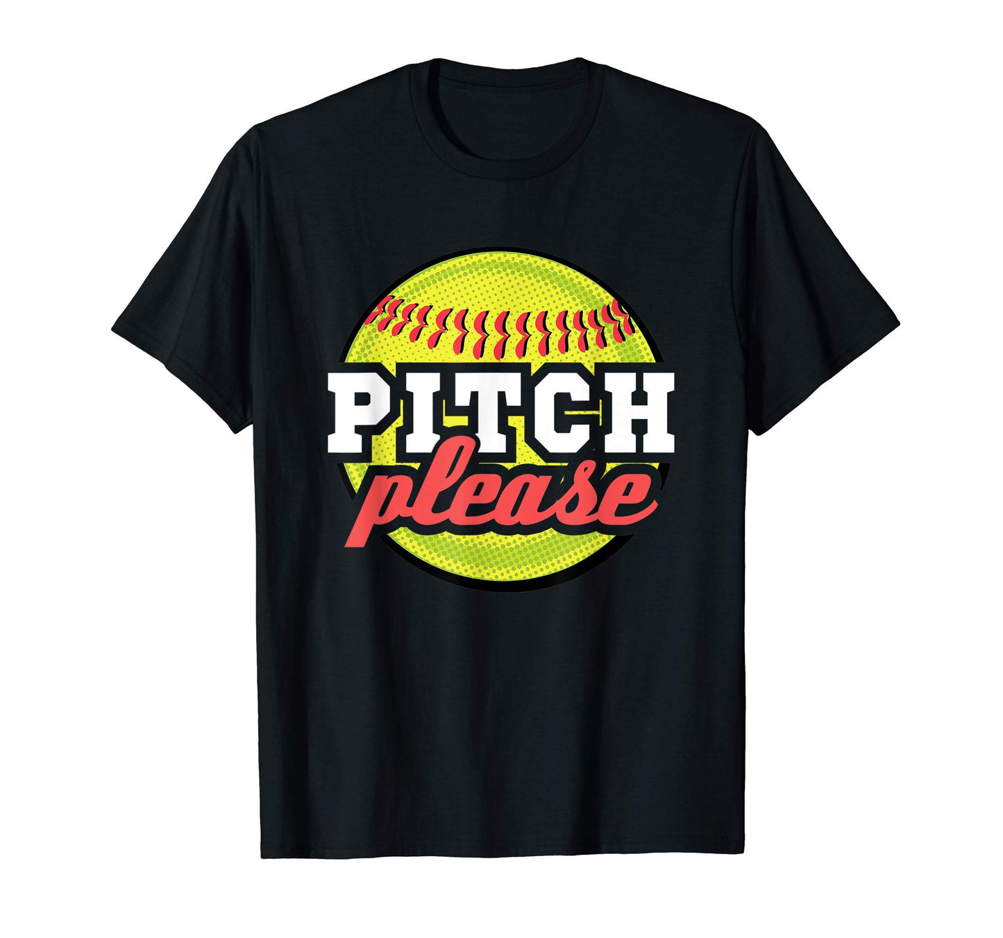 Pitch Please Softball Players Batter Funny T-Shirt - Unique Graphic Unisex - T-Shirt, Sweatshirt, Hoodie