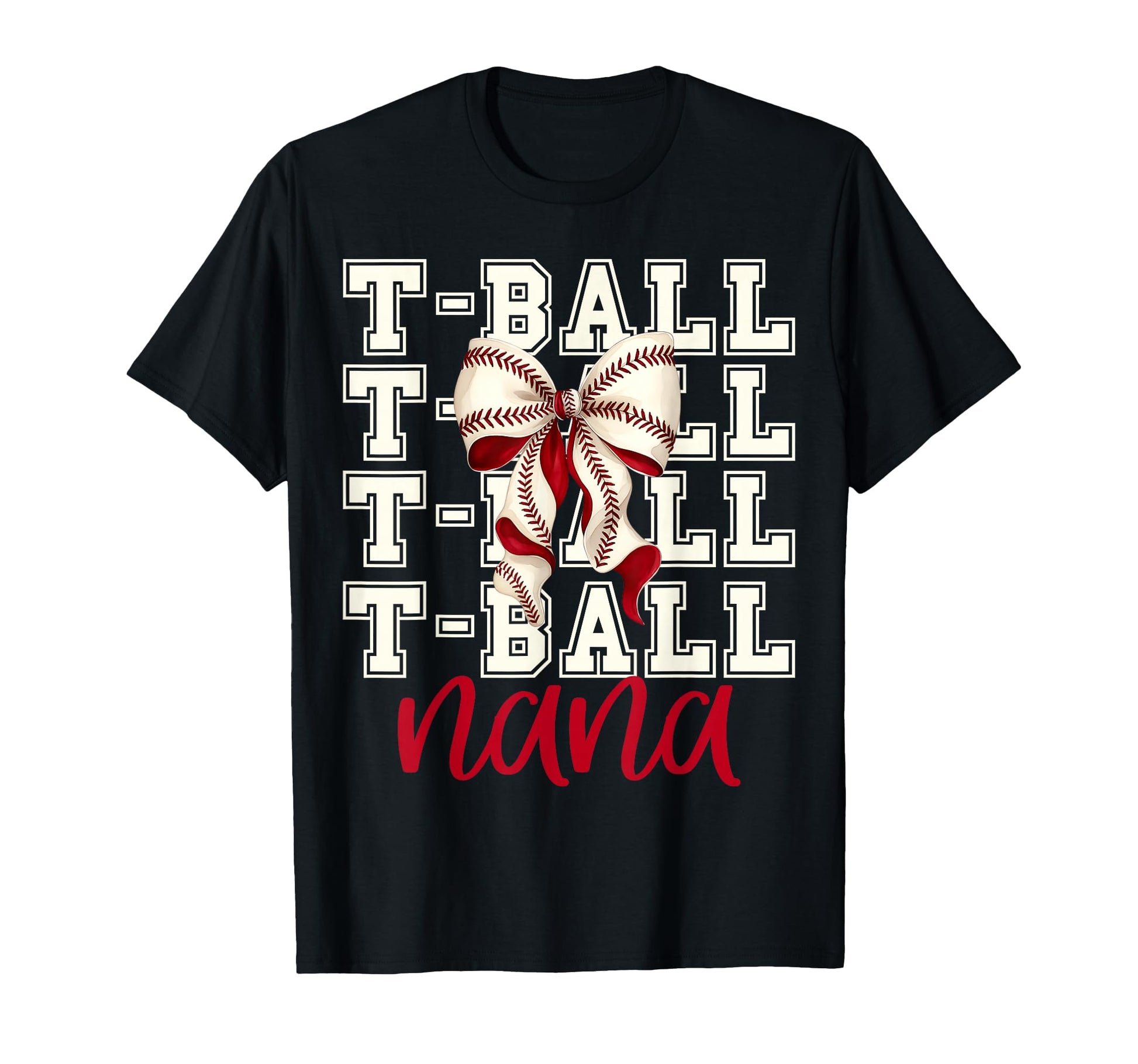Tball Nana Teeball T Ball Coquette T-Shirt - Novelty Apparel Men Women - T-Shirt, Sweatshirt, Hoodie
