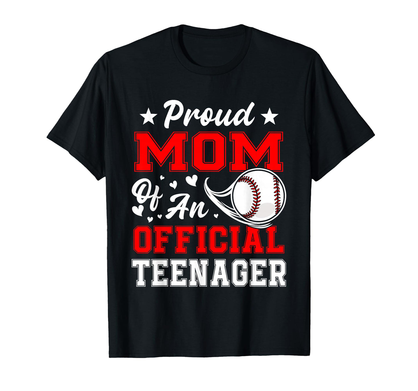 13Th Birthday Baseball Proud Mom T-Shirt - Novelty Apparel Men Women - T-Shirt, Sweatshirt, Hoodie
