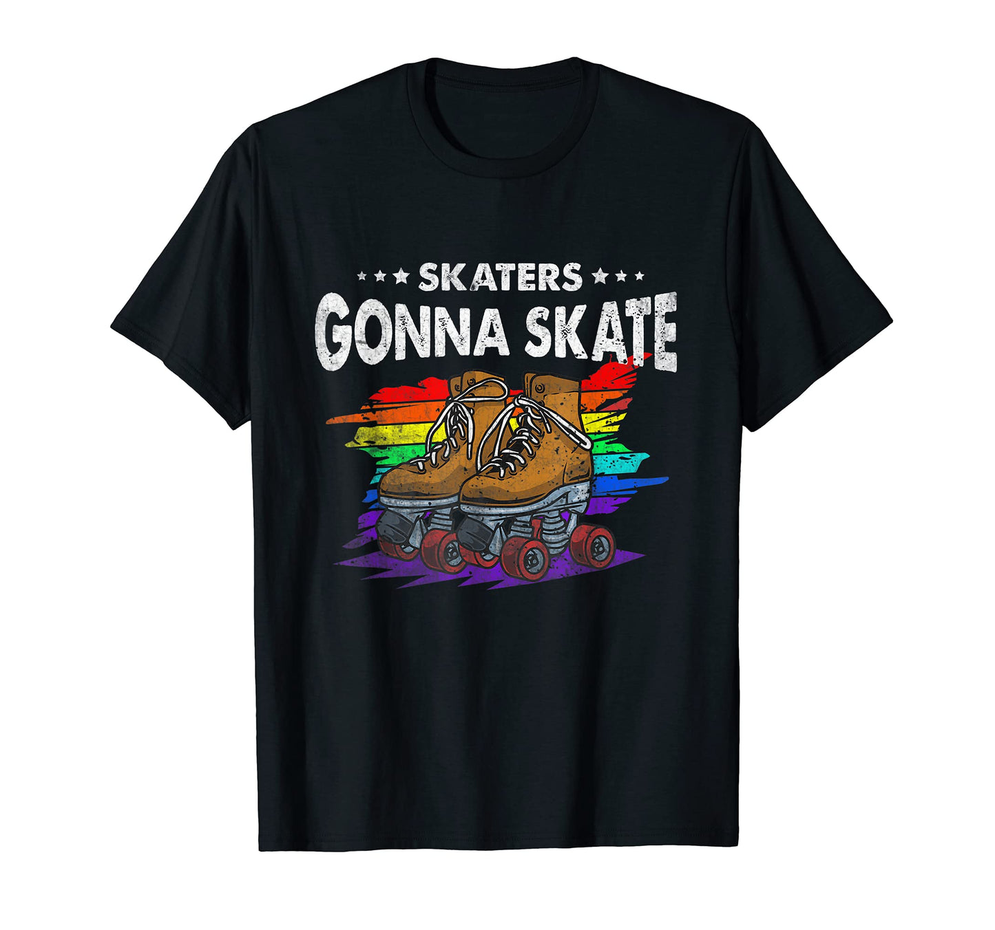 Skaters Gonna Skate Skate Roller Sweatshirt - Fun Novelty Design Unisex - T-Shirt, Sweatshirt, Hoodie
