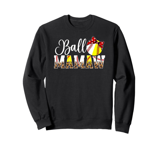 Ball Mamaw Leopard Softball Sweatshirt - Novelty Apparel Men Women - T-Shirt, Sweatshirt, Hoodie