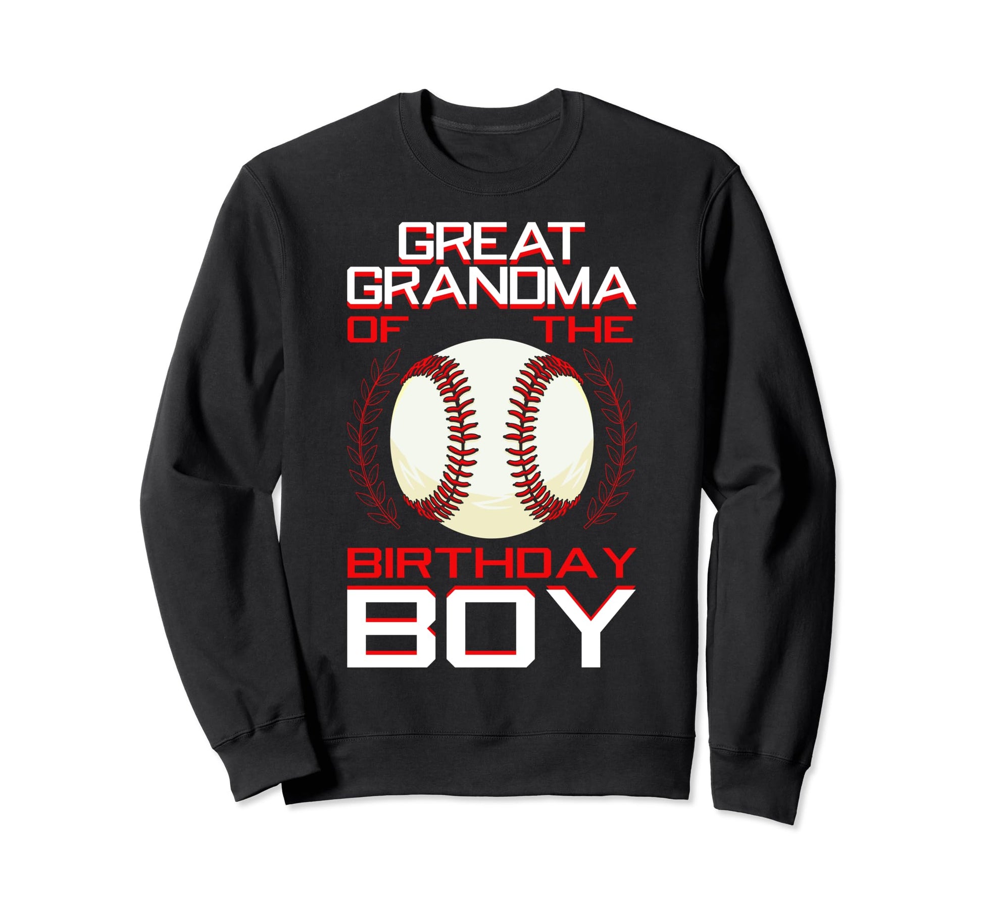 Great Grandma Birthday Baseball Theme Sweatshirt - Unique Graphic Unisex - T-Shirt, Sweatshirt, Hoodie