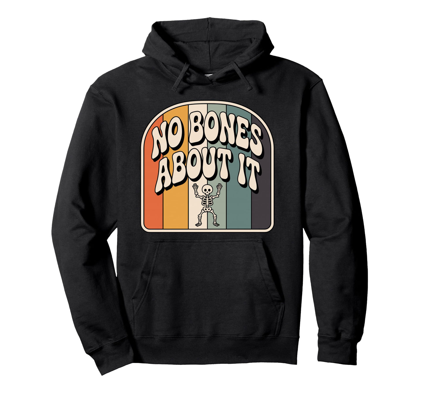 No Bones About It Striped Skeleton Hoodie - Streetwear Style Men Women - T-Shirt, Sweatshirt, Hoodie