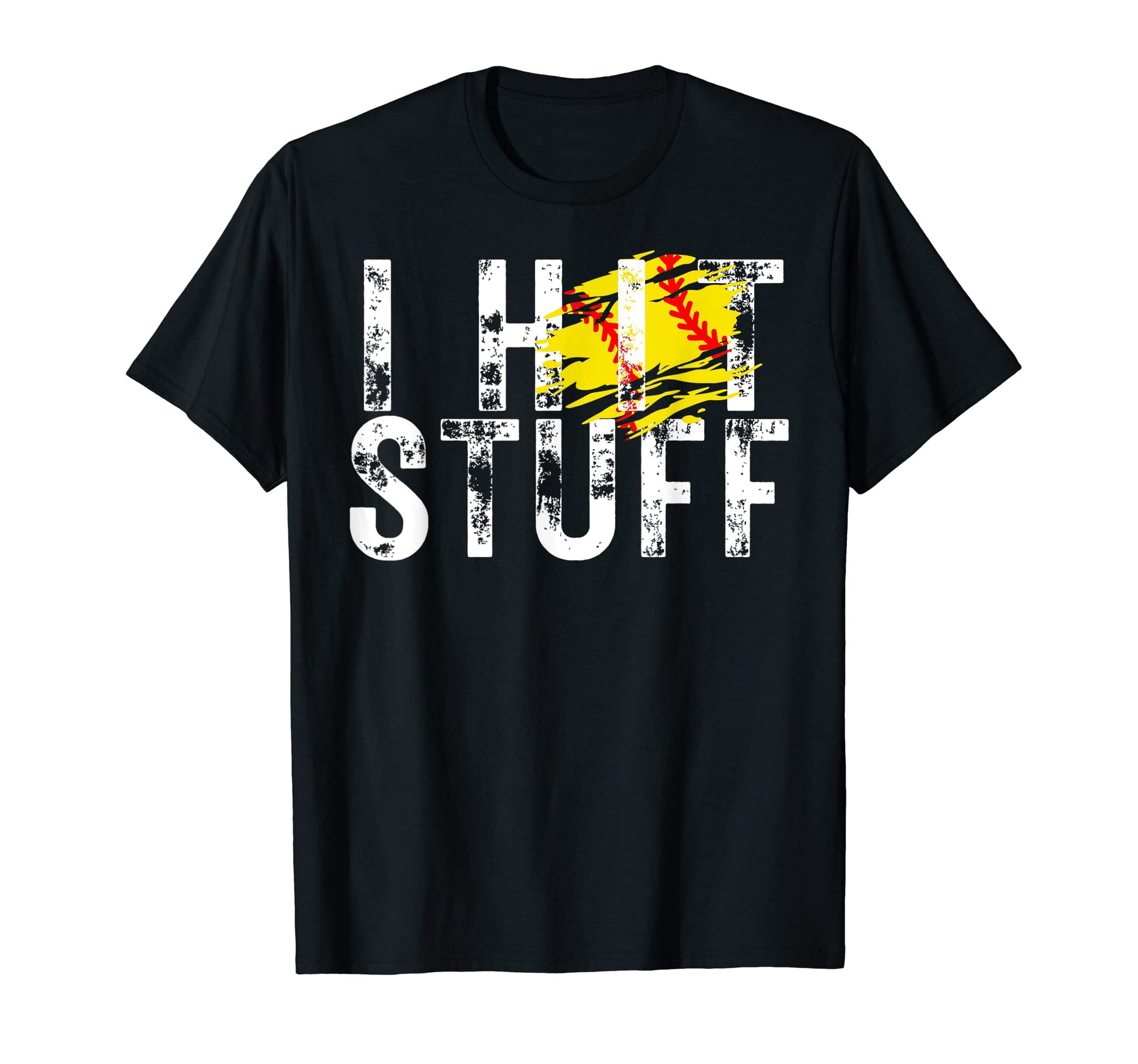 I Hit Stuff Softball Player Homerun T-Shirt - Novelty Apparel for Adults - T-Shirt, Sweatshirt, Hoodie