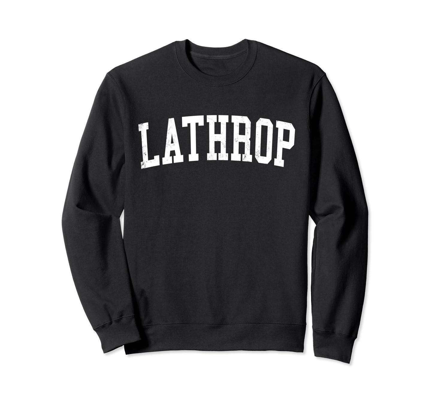 Lathrop Ca Distressed White Varsity Sweatshirt - Graphic Print Unisex - T-Shirt, Sweatshirt, Hoodie