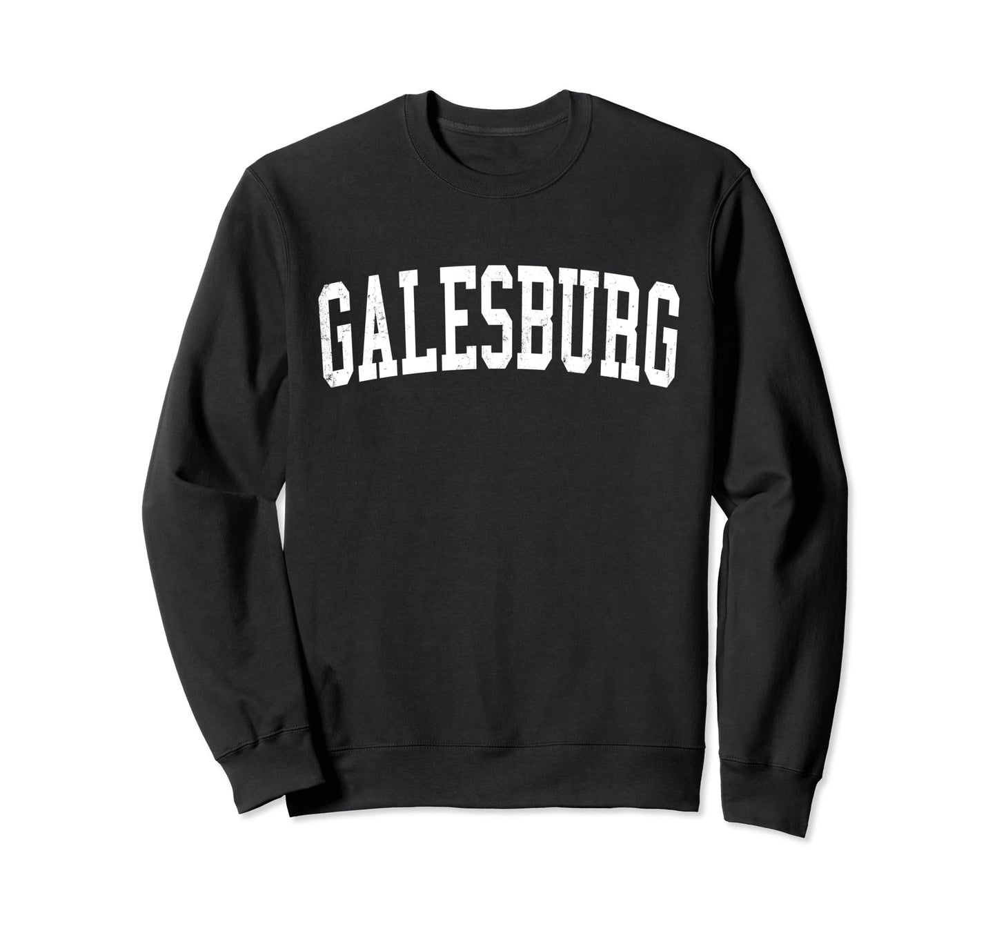 Galesburg Il Distressed White Sweatshirt - Fun Novelty Design for Adults - T-Shirt, Sweatshirt, Hoodie