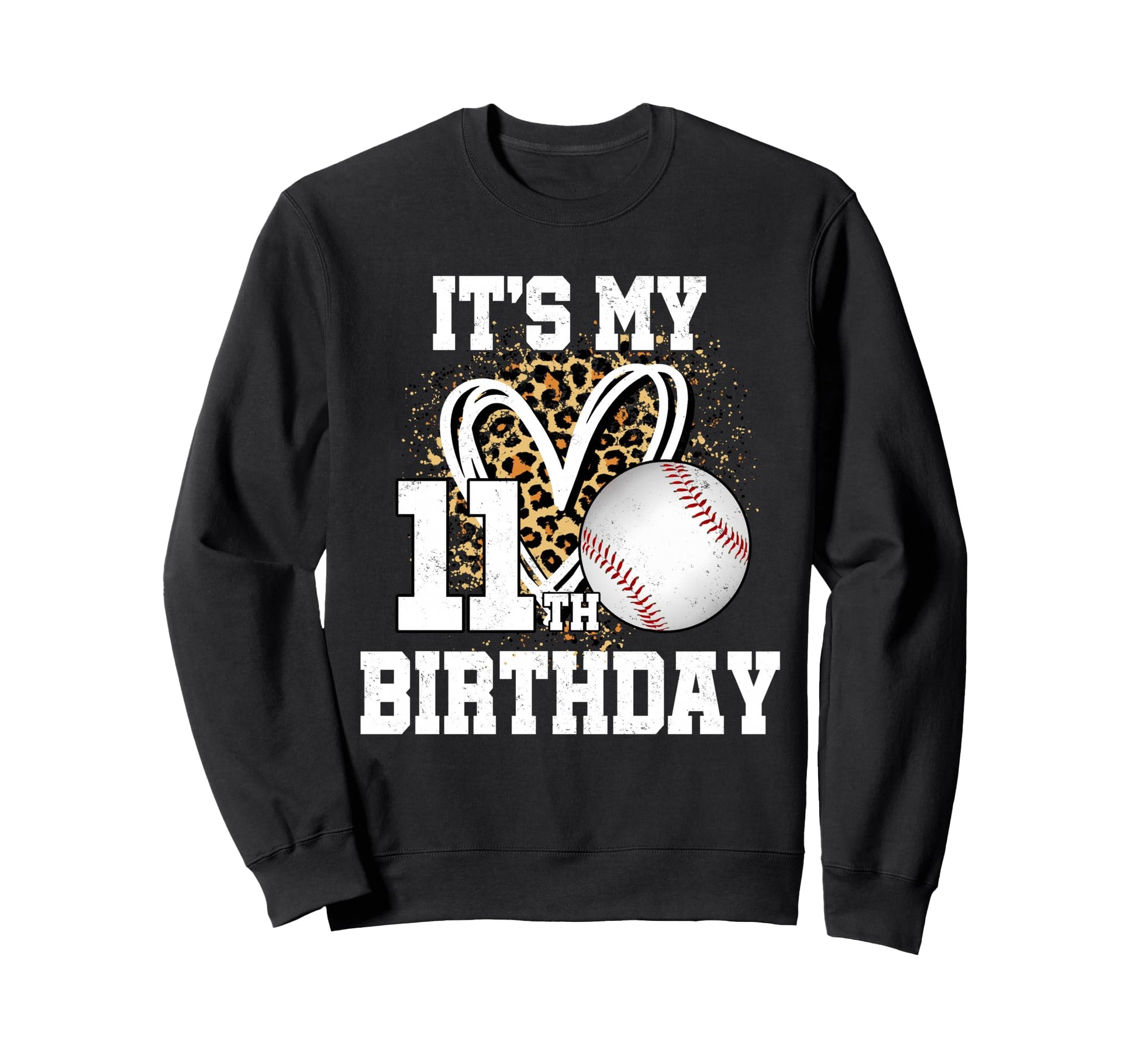 Its My 11Th Birthday Baseball 11 Sweatshirt - Trendy Graphic Men Women - T-Shirt, Sweatshirt, Hoodie