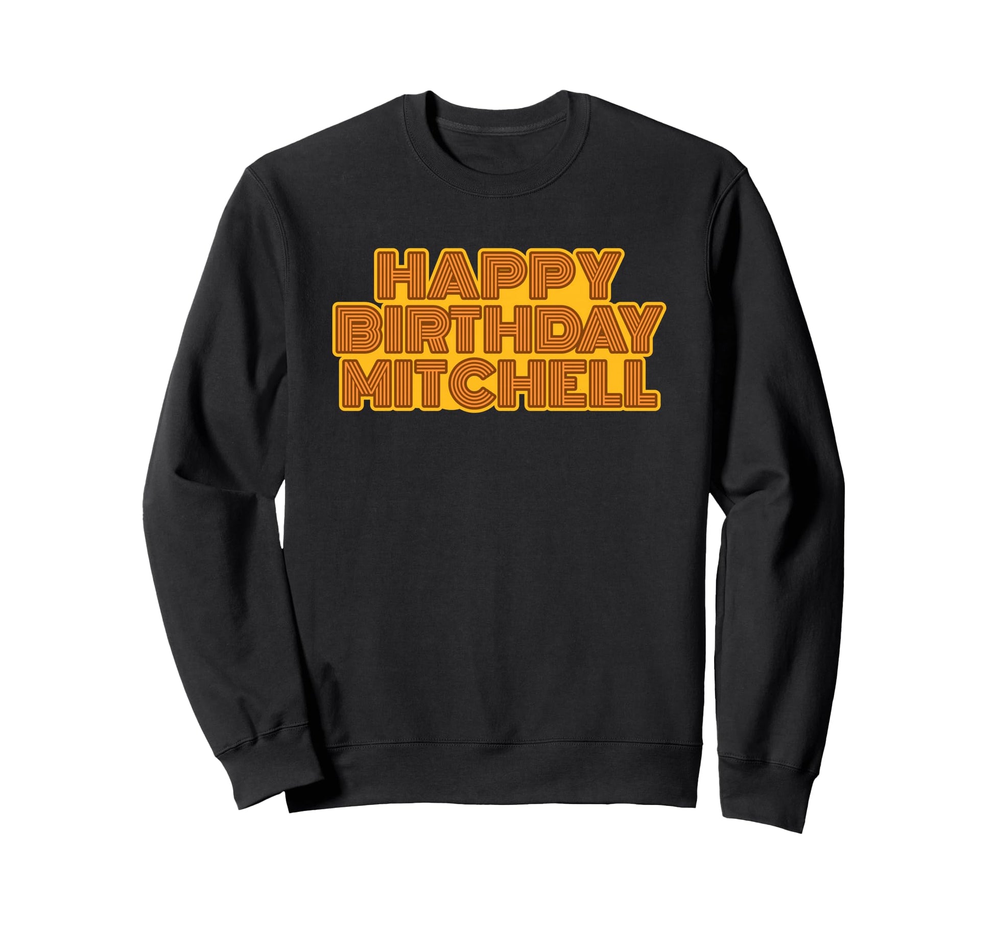 Happy Birthday Mitchell Personalized Sweatshirt - Aesthetic Graphic Unisex - T-Shirt, Sweatshirt, Hoodie