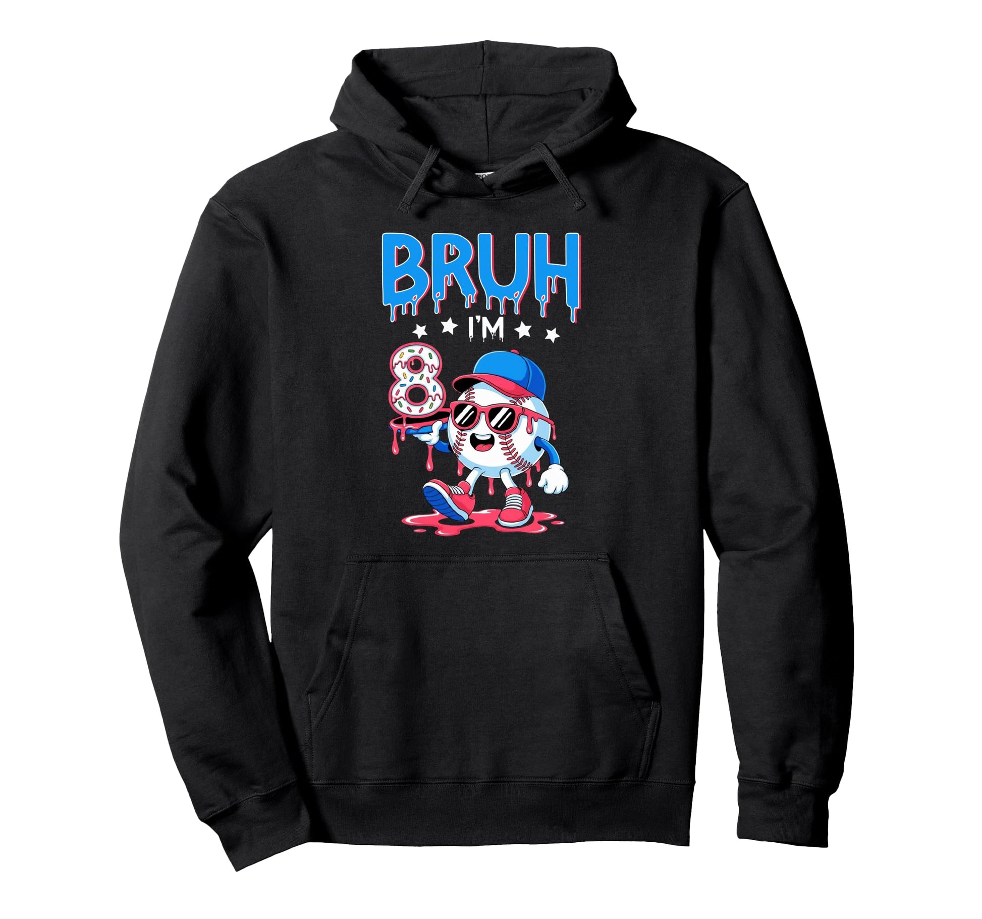Bruh Im 8 Baseball Ice Cream Drip Its My Hoodie - Custom Art Print Unisex - T-Shirt, Sweatshirt, Hoodie