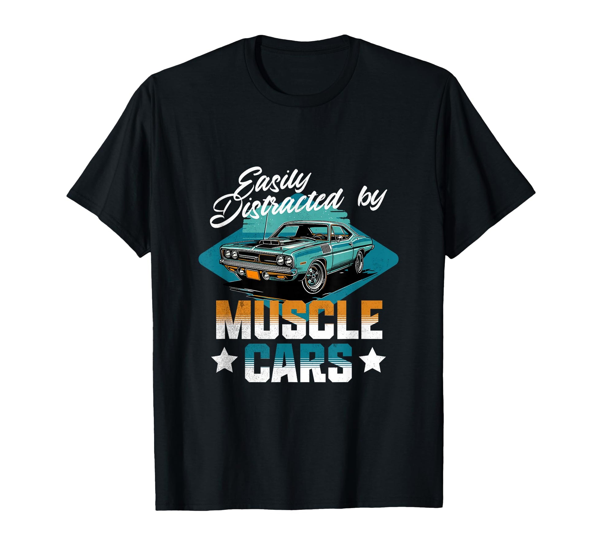 Easily Distracted Muscle Cars Funny T-Shirt - Streetwear Style for Adults - T-Shirt, Sweatshirt, Hoodie