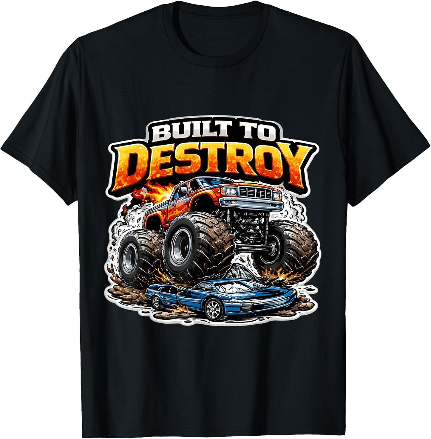 Built To Destroy Monster Truck Lover Fan Merch - Adult & Kids T-Shirts, Sweatshirts & Hoodies apparel design preview 1