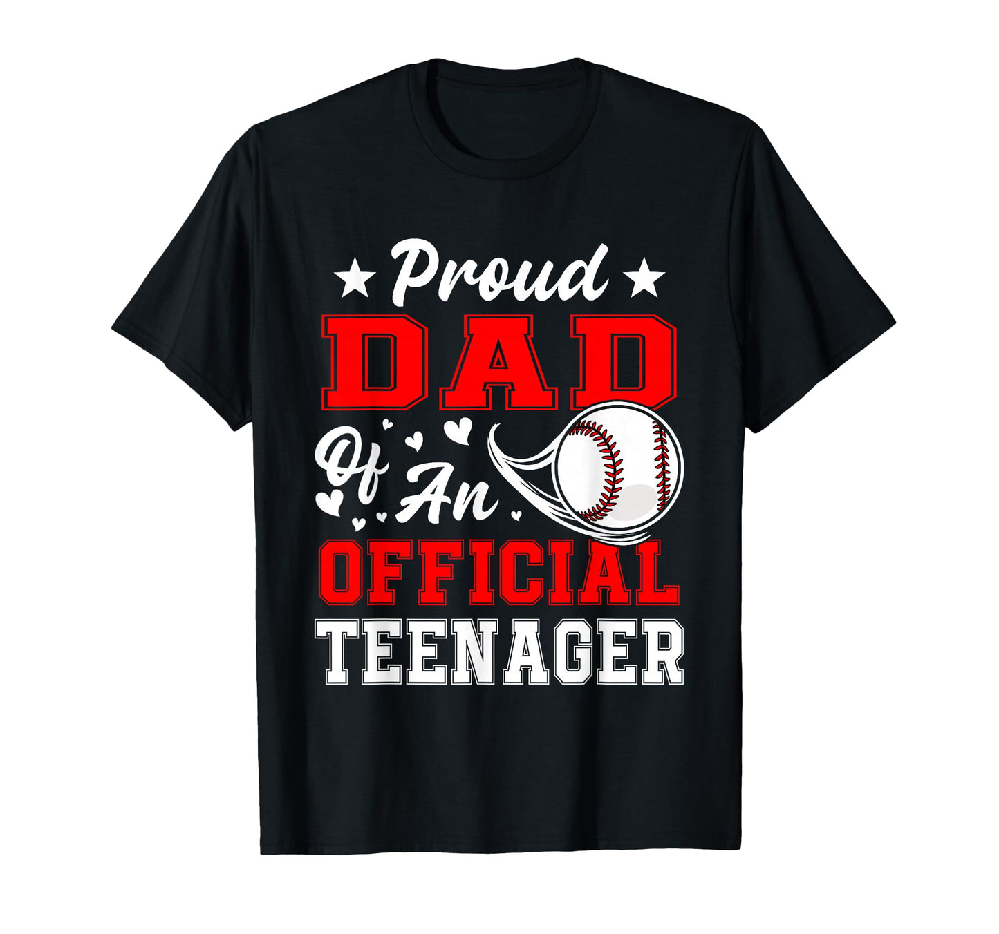 13Th Birthday Baseball Proud Dad Teenager T-Shirt - Graphic Print Men Women - T-Shirt, Sweatshirt, Hoodie