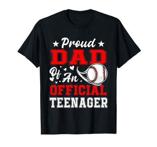 13Th Birthday Baseball Proud Dad Teenager T-Shirt - Graphic Print Men Women - T-Shirt, Sweatshirt, Hoodie