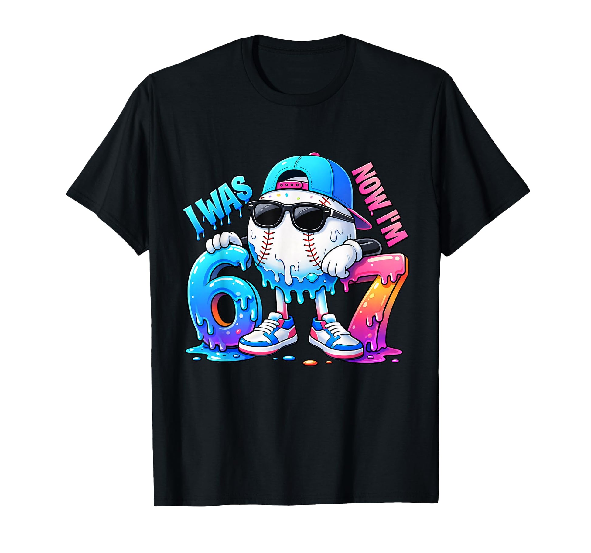 I Was 6 Now Im 7 Birthday Baseball Drip T-Shirt - Streetwear Style Unisex - T-Shirt, Sweatshirt, Hoodie