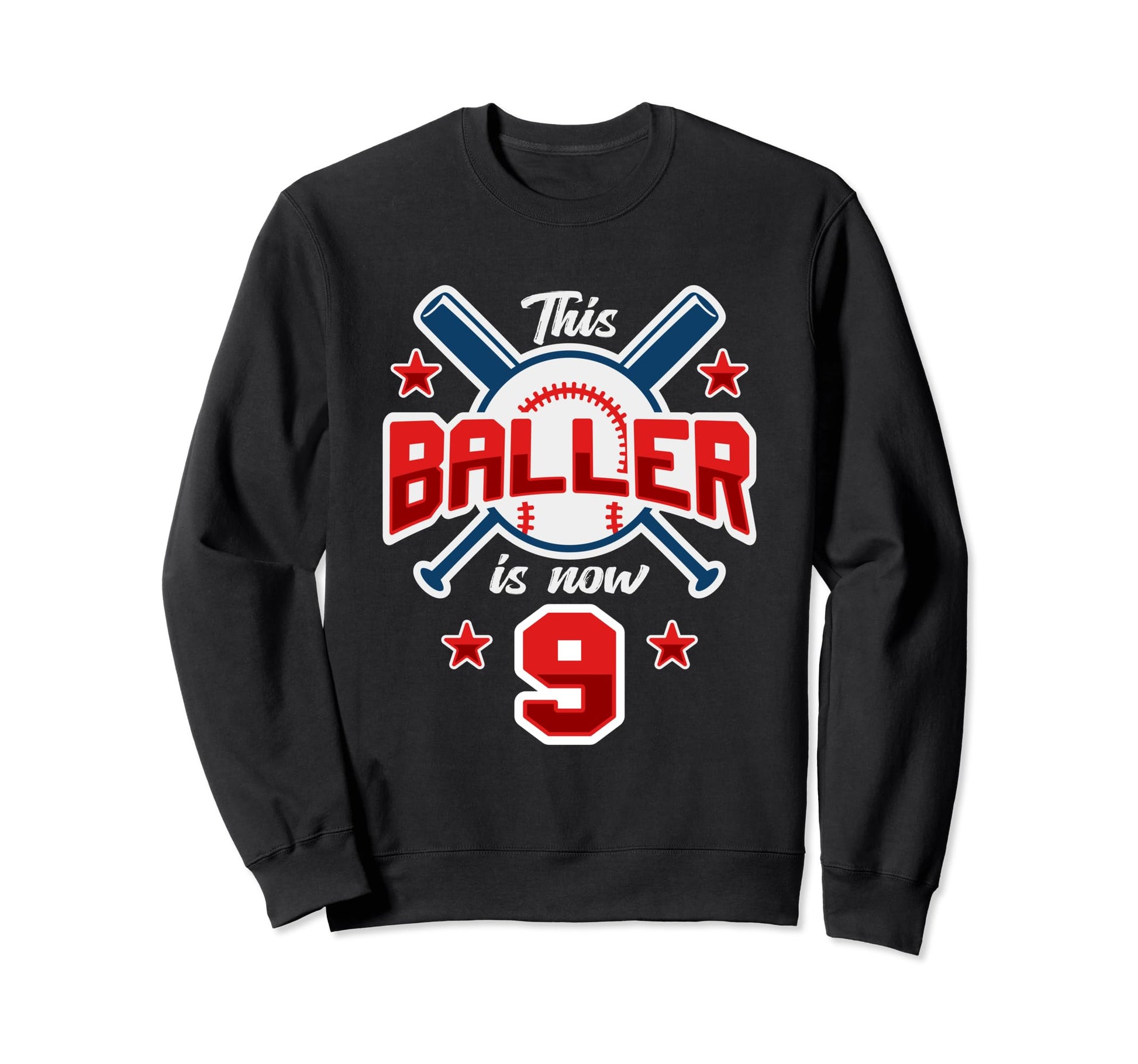 This Baller Is Now 9 Baseball Sweatshirt - Fun Novelty Design Unisex - T-Shirt, Sweatshirt, Hoodie