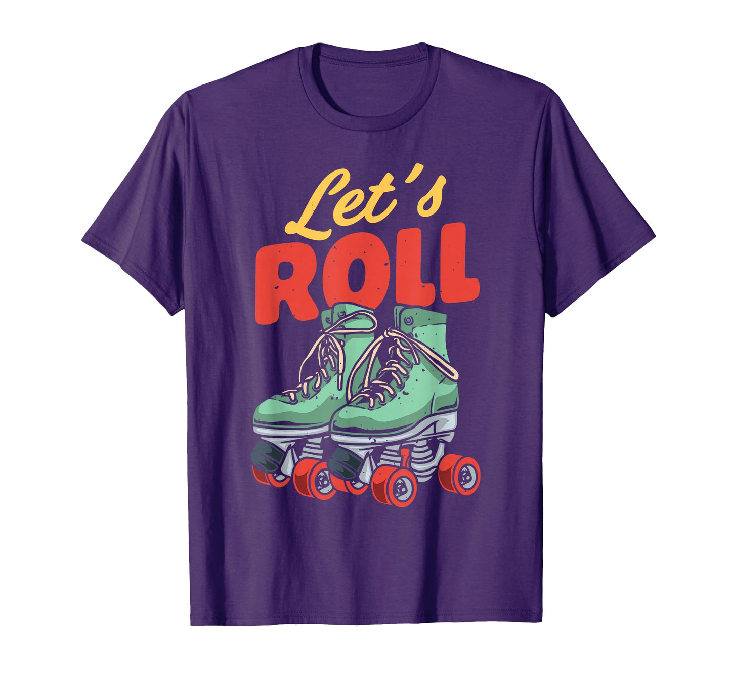 Lets Roll Roller Skating Skate 70S T-Shirt - Minimalist Print for Adults - T-Shirt, Sweatshirt, Hoodie