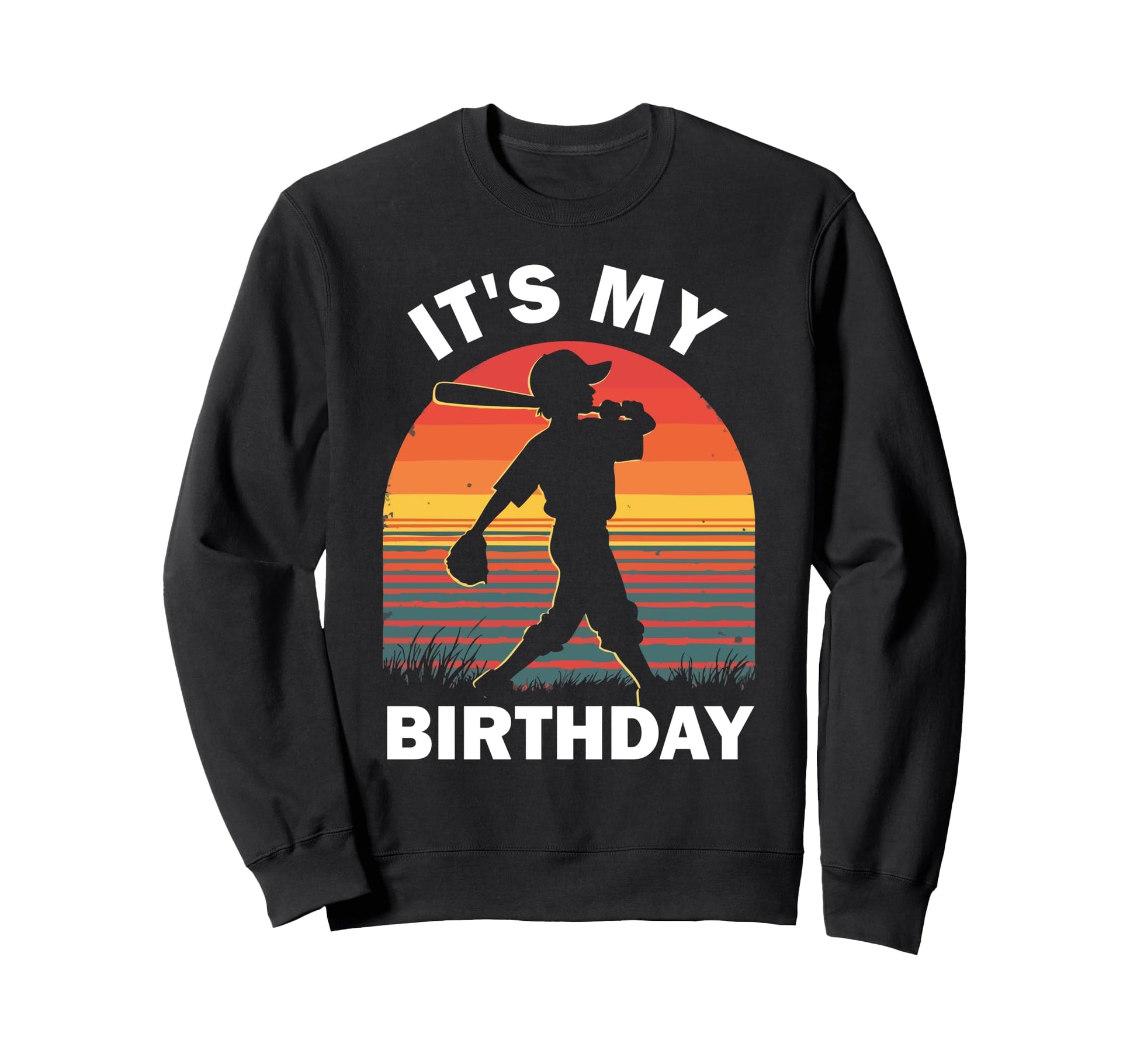 Its My Birthday Baseball Lover Sweatshirt - Custom Art Print for Adults - T-Shirt, Sweatshirt, Hoodie