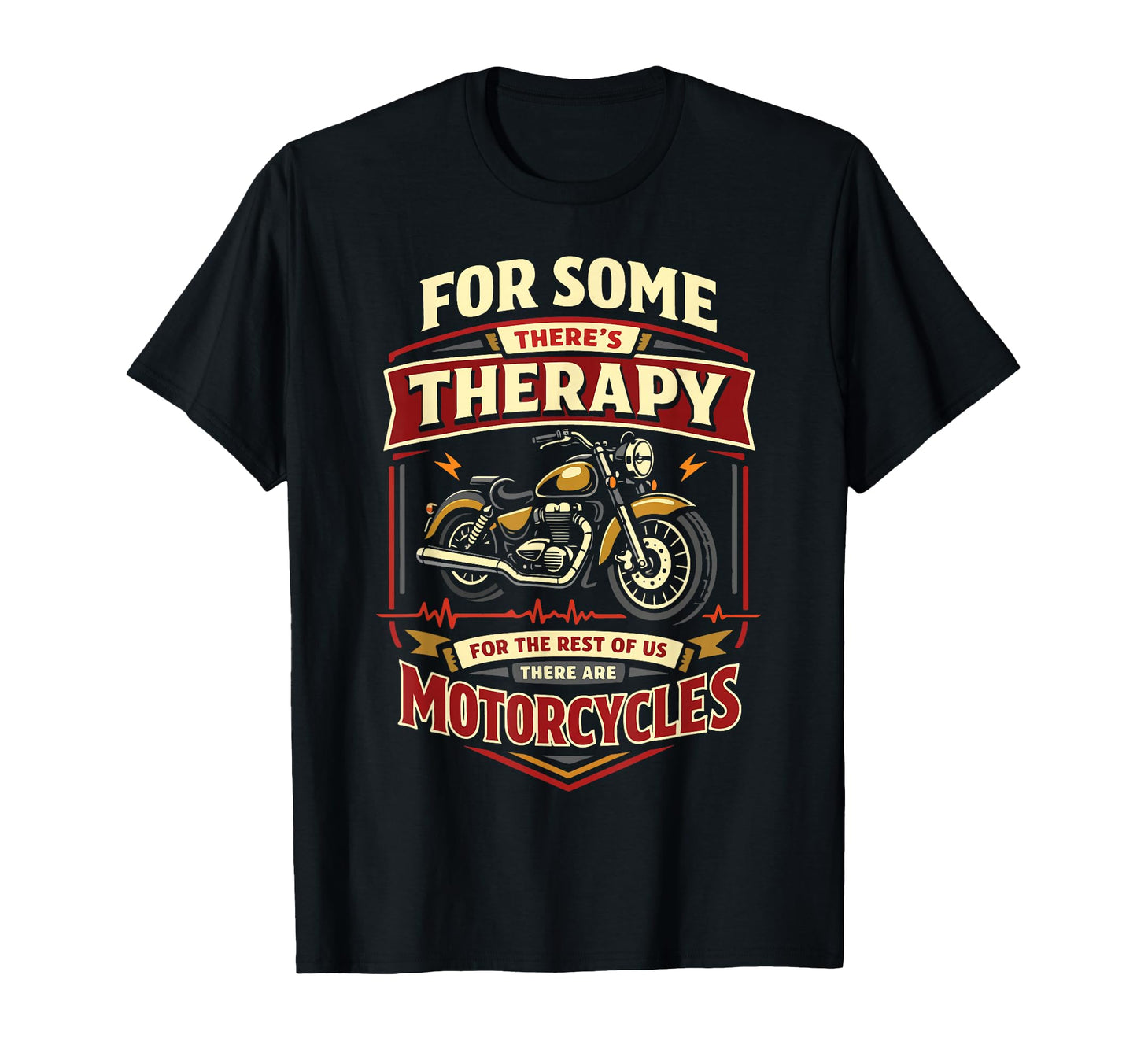 Motorcycle Biker Some Theres T-Shirt - Casual Everyday Wear for Adults - T-Shirt, Sweatshirt, Hoodie