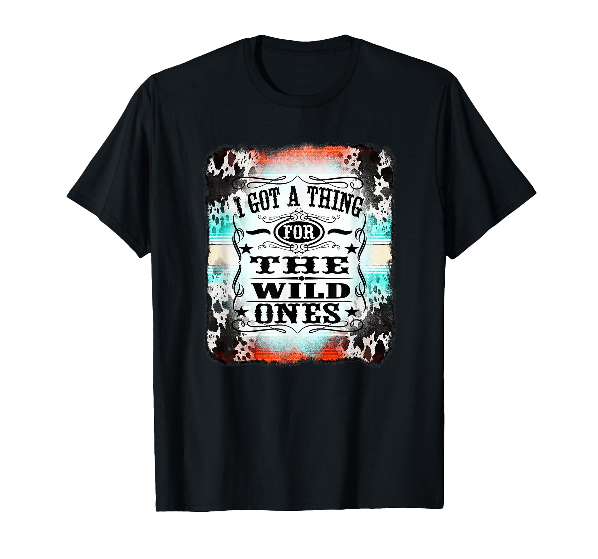 Cowgirl I Got Thing Wild Ones T-Shirt - Aesthetic Graphic Men Women - T-Shirt, Sweatshirt, Hoodie