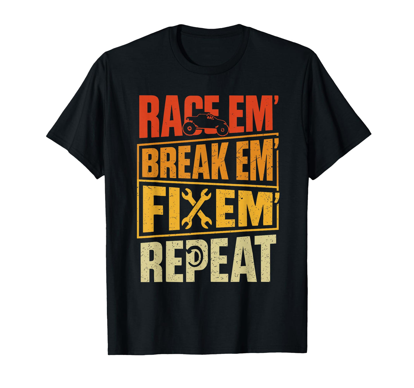 Race Break Fix Repeat Funny Rc Car T-Shirt - Casual Everyday Wear Unisex - T-Shirt, Sweatshirt, Hoodie
