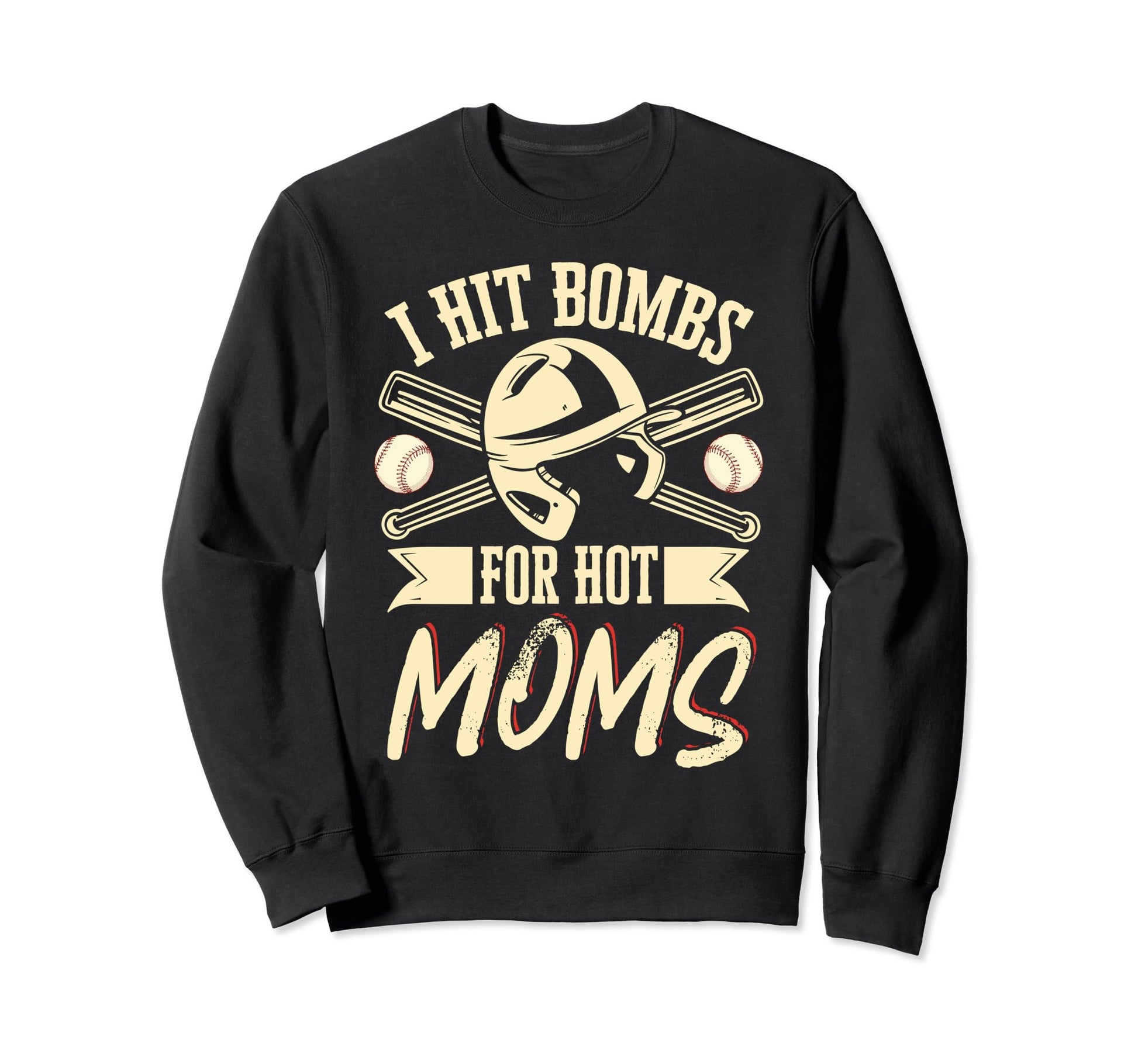 I Hit Bombs Hot Moms Baseball Sweatshirt - Unique Graphic for Adults - T-Shirt, Sweatshirt, Hoodie