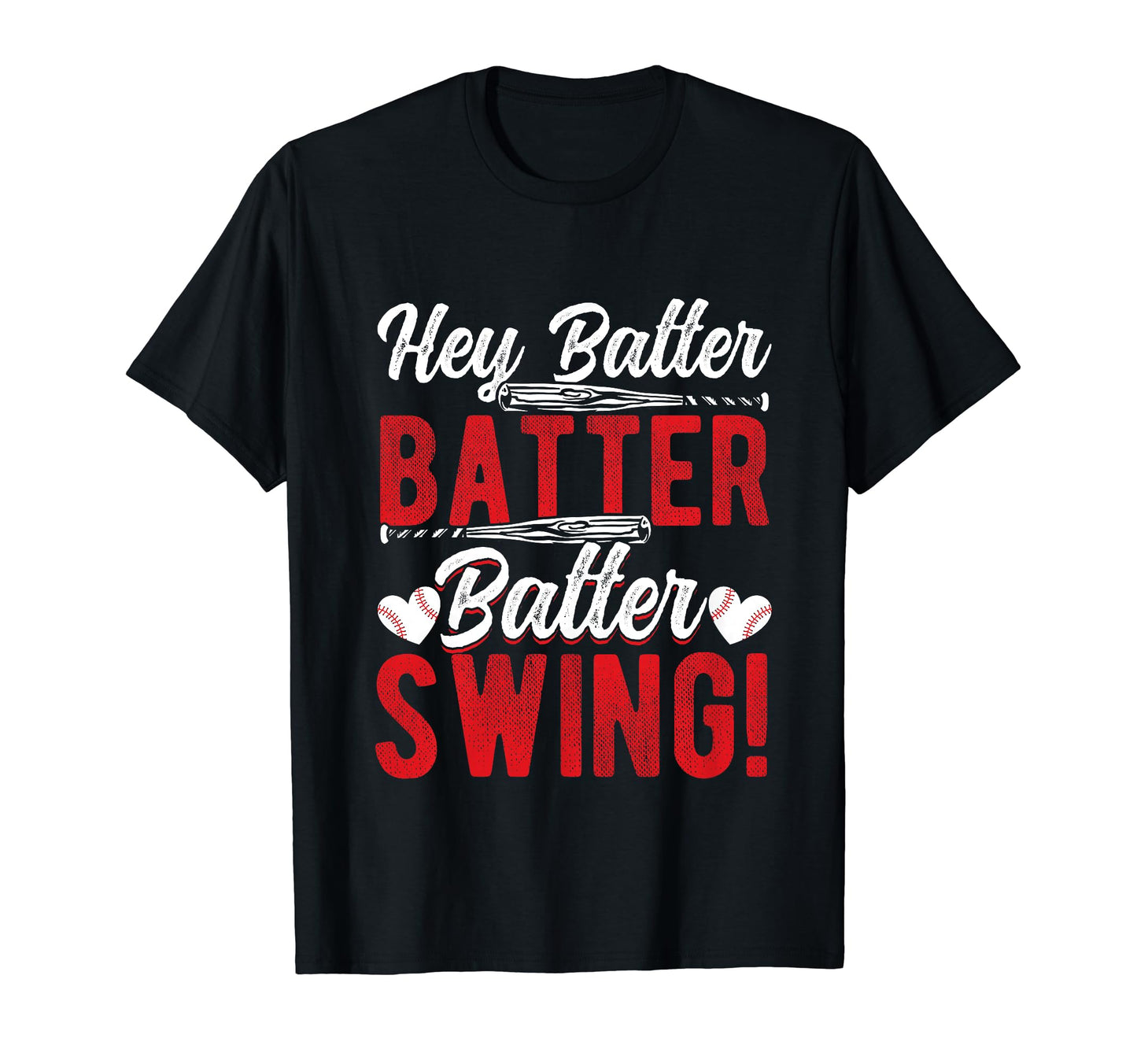 Hey Batter Batter Swing Baseball T-Shirt - Custom Art Print for Adults - T-Shirt, Sweatshirt, Hoodie