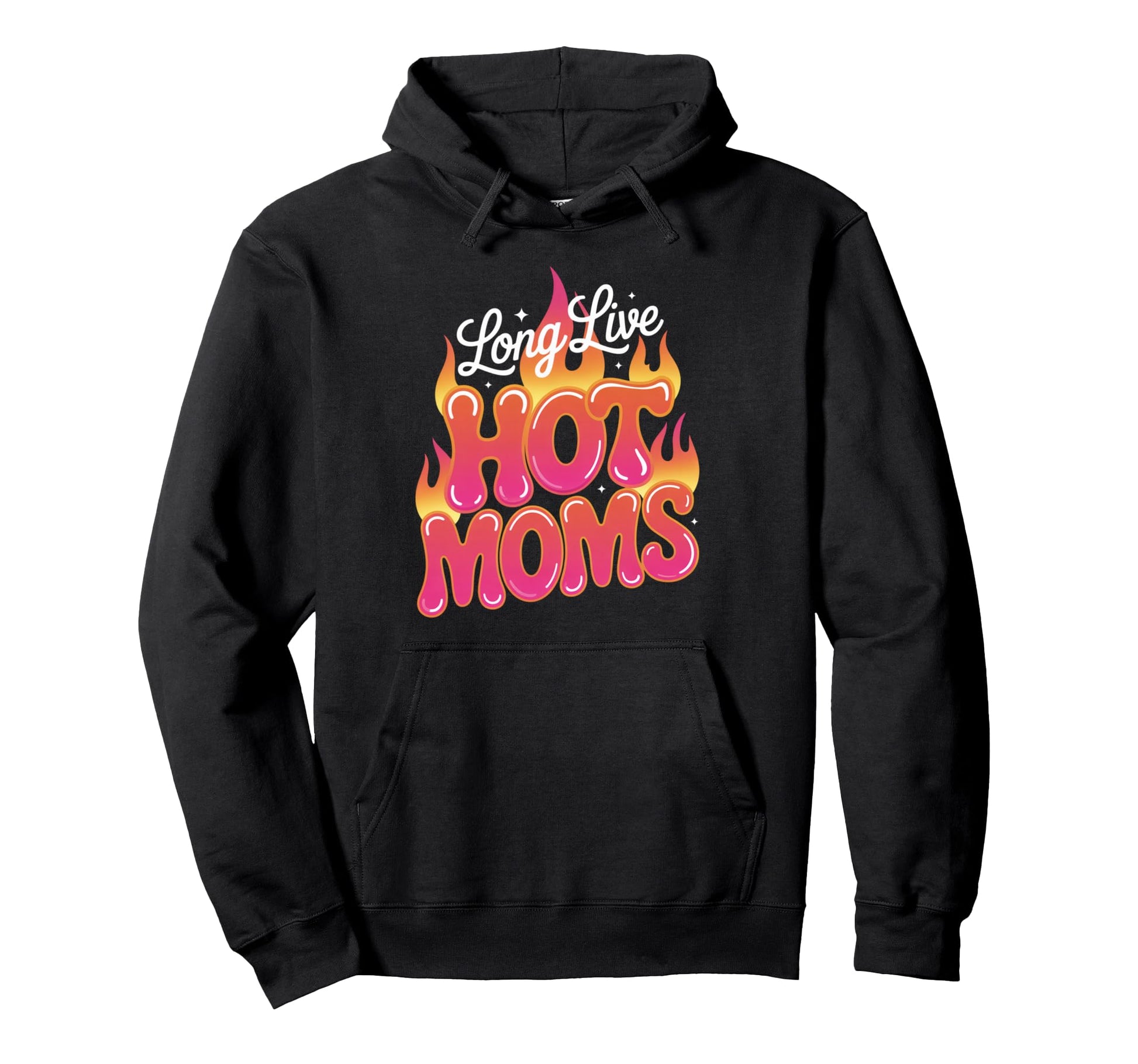 Long Live Hot Moms Funny Mom Hoodie - Minimalist Print Unisex - T-Shirt, Sweatshirt, Hoodie