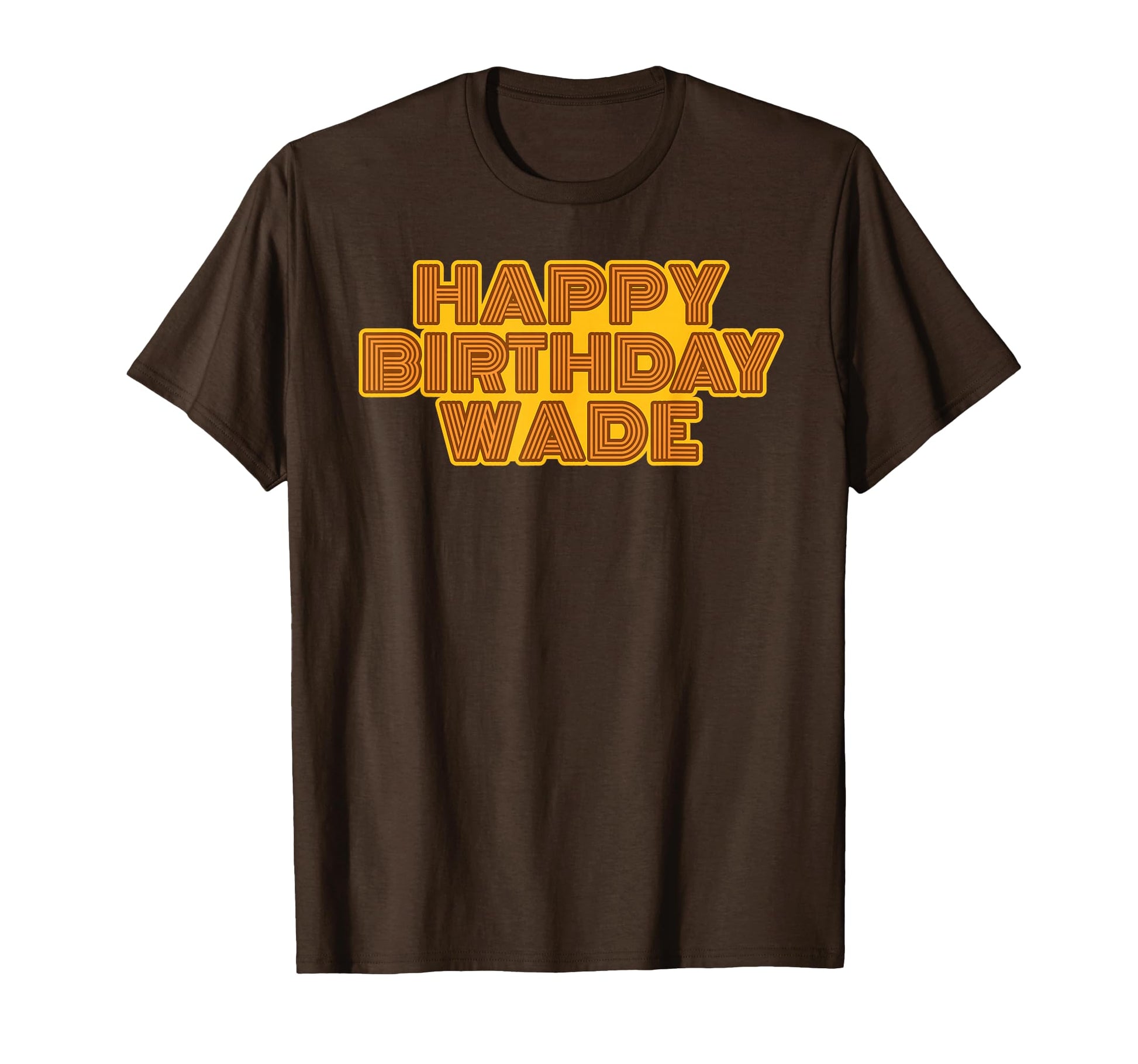 Happy Birthday Wade Personalized Name T-Shirt - Unique Graphic Men Women - T-Shirt, Sweatshirt, Hoodie