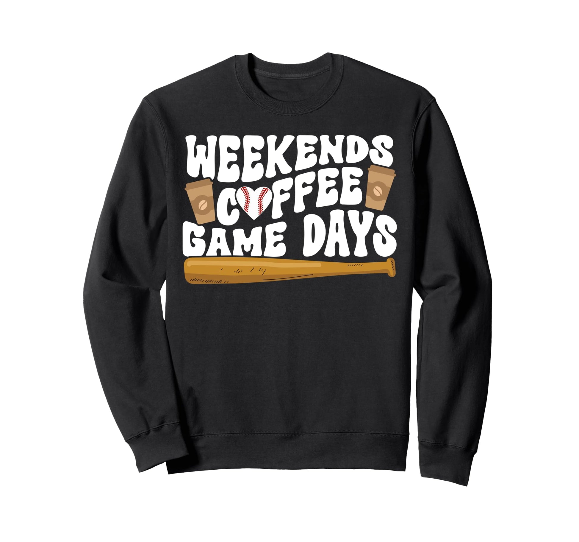 Weekends Coffee Game Day Baseball Sweatshirt - Casual Everyday Wear Unisex - T-Shirt, Sweatshirt, Hoodie
